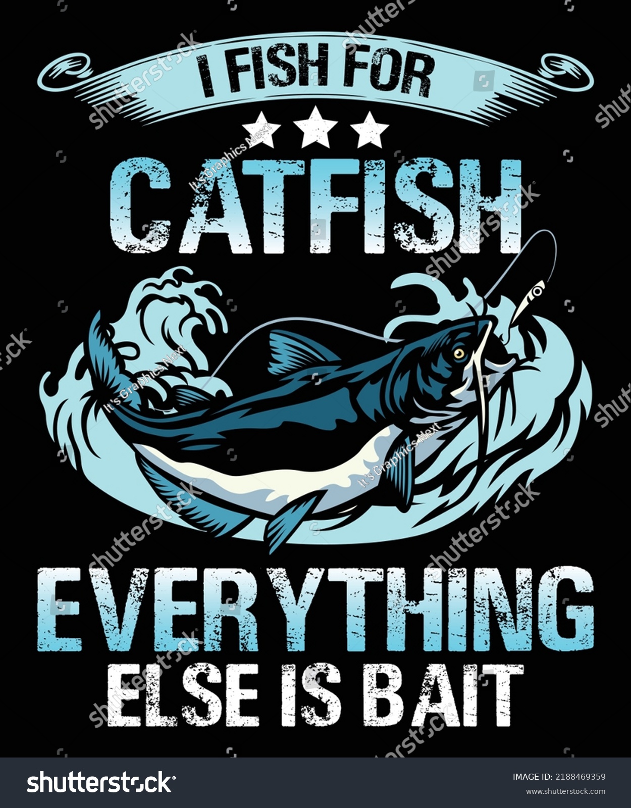 SVG of I Fish For Catfish Everything Else Is Bait svg