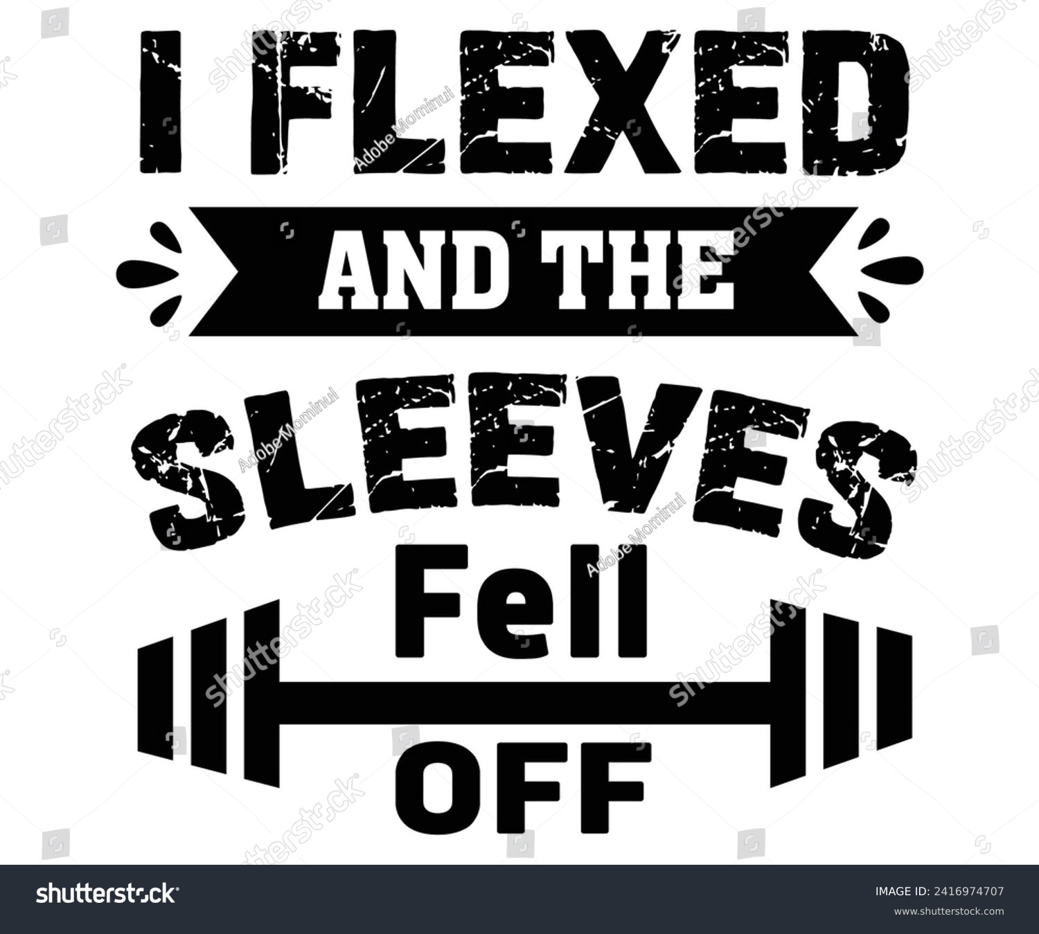 SVG of I Flexed and The Sleeves Fell Off Svg,Father's Day Svg,Papa svg,Grandpa Svg,Father's Day Saying Qoutes,Dad Svg,Funny Father,Gift For Dad Svg,Daddy Svg,Family Svg,T shirt Design, svg