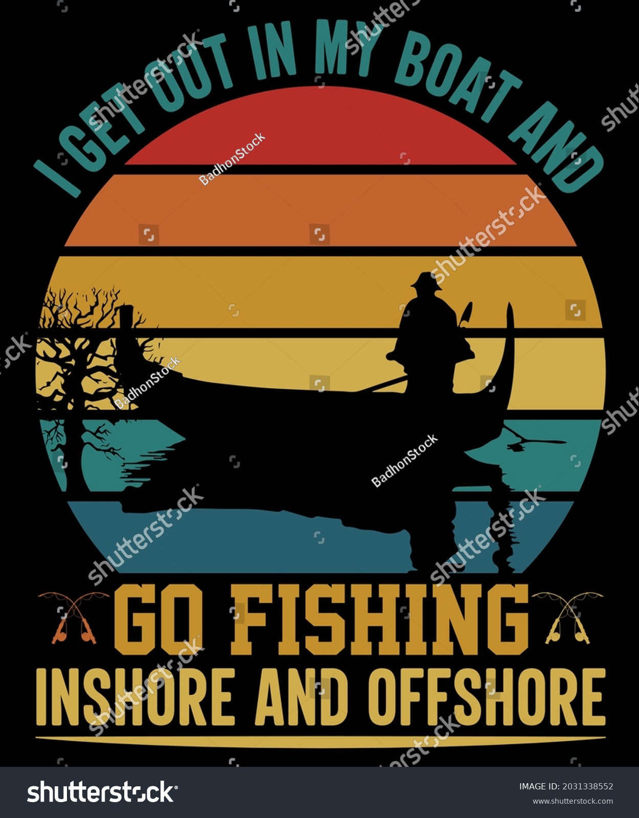 SVG of I Get Out in My Boat And Go Fishing Inshore And Offshore | Custom | Typography | Retro Vintage| Fishing T-shirt Design svg