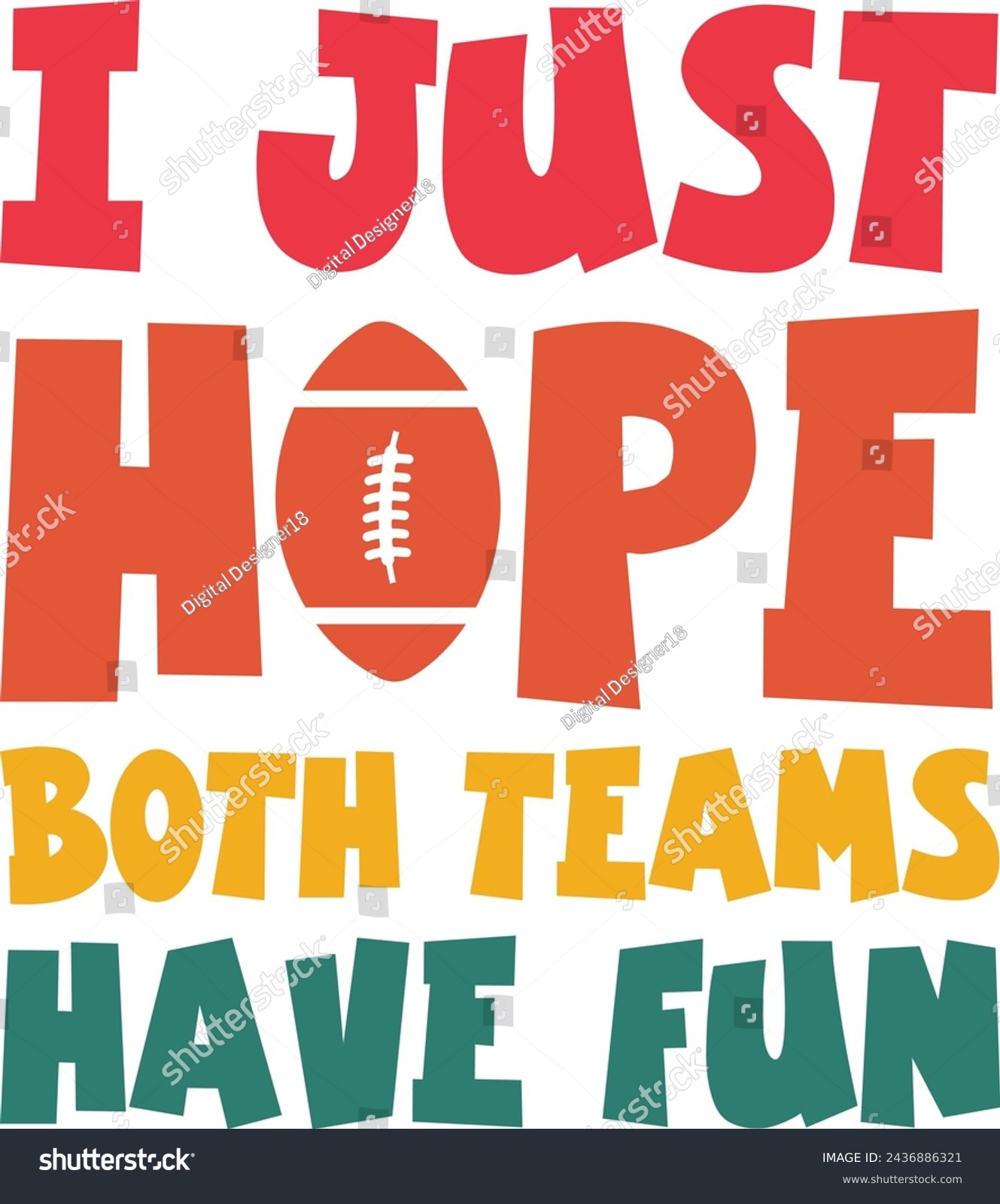 SVG of I Just Hope Both Teams Have Fun, Sarcastic Sports , Funny Football Sports Shirt , Game Day Shirt , Hooray Sports , Go Sports Team svg