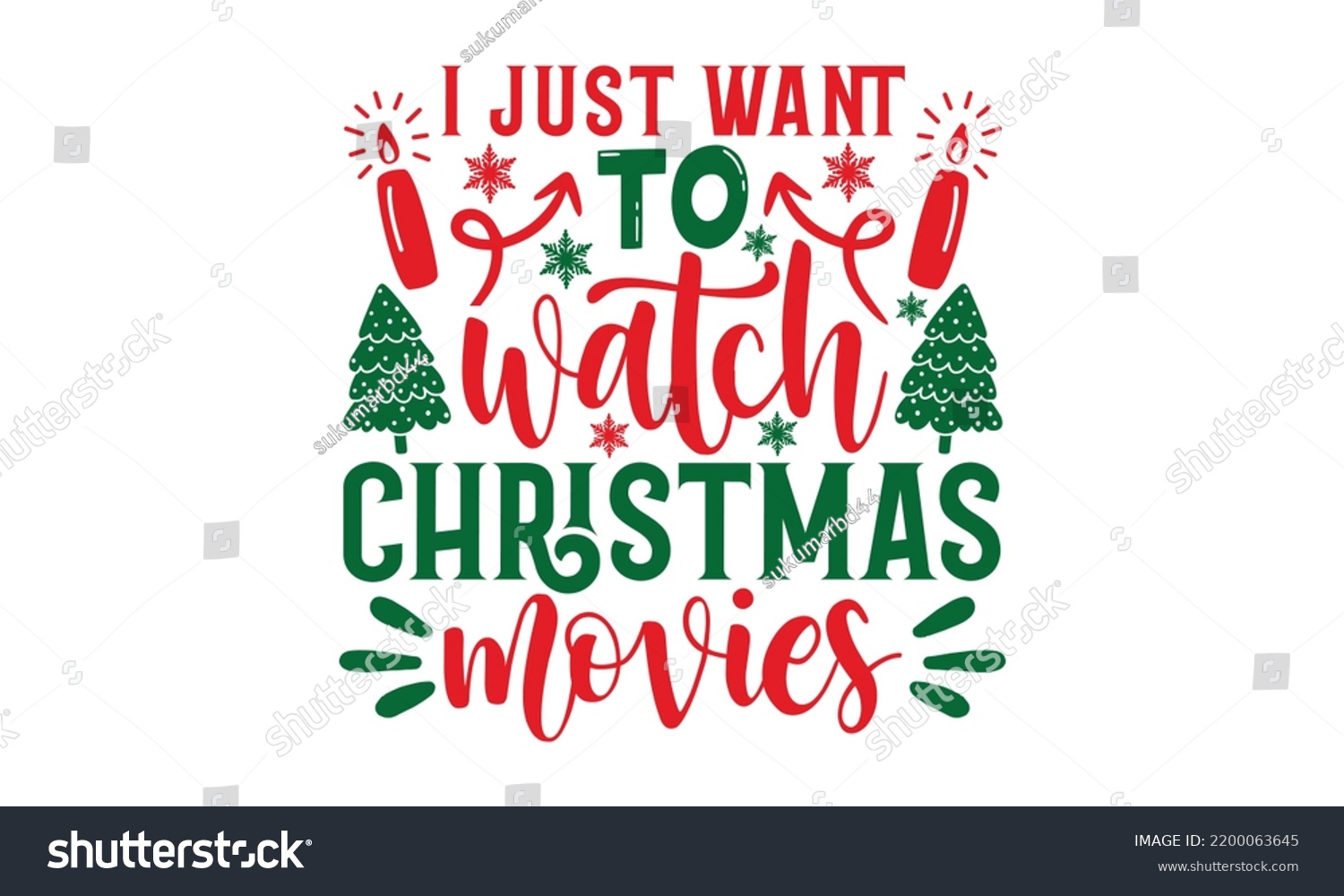 SVG of I Just Want To Watch Christmas Movies - Christmas T-shirt Design, Hand drawn lettering phrase, Calligraphy graphic design, EPS, SVG Files for Cutting, card, flyer svg