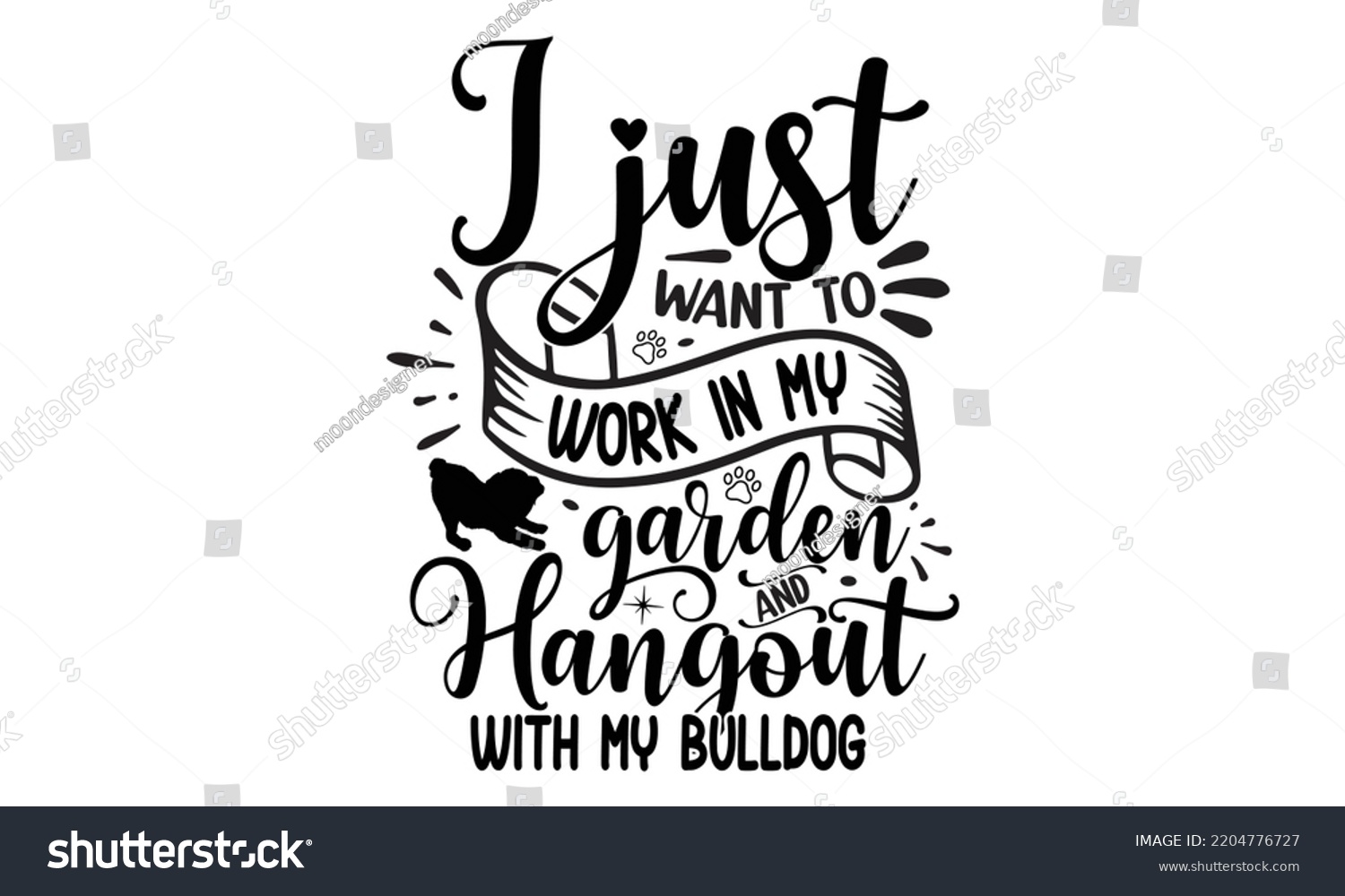 SVG of I just want to work in my garden and hangout with my bulldog- Bullodog T-shirt and SVG Design,  Dog lover t shirt design gift for women, typography design, can you download this Design, svg Files for  svg