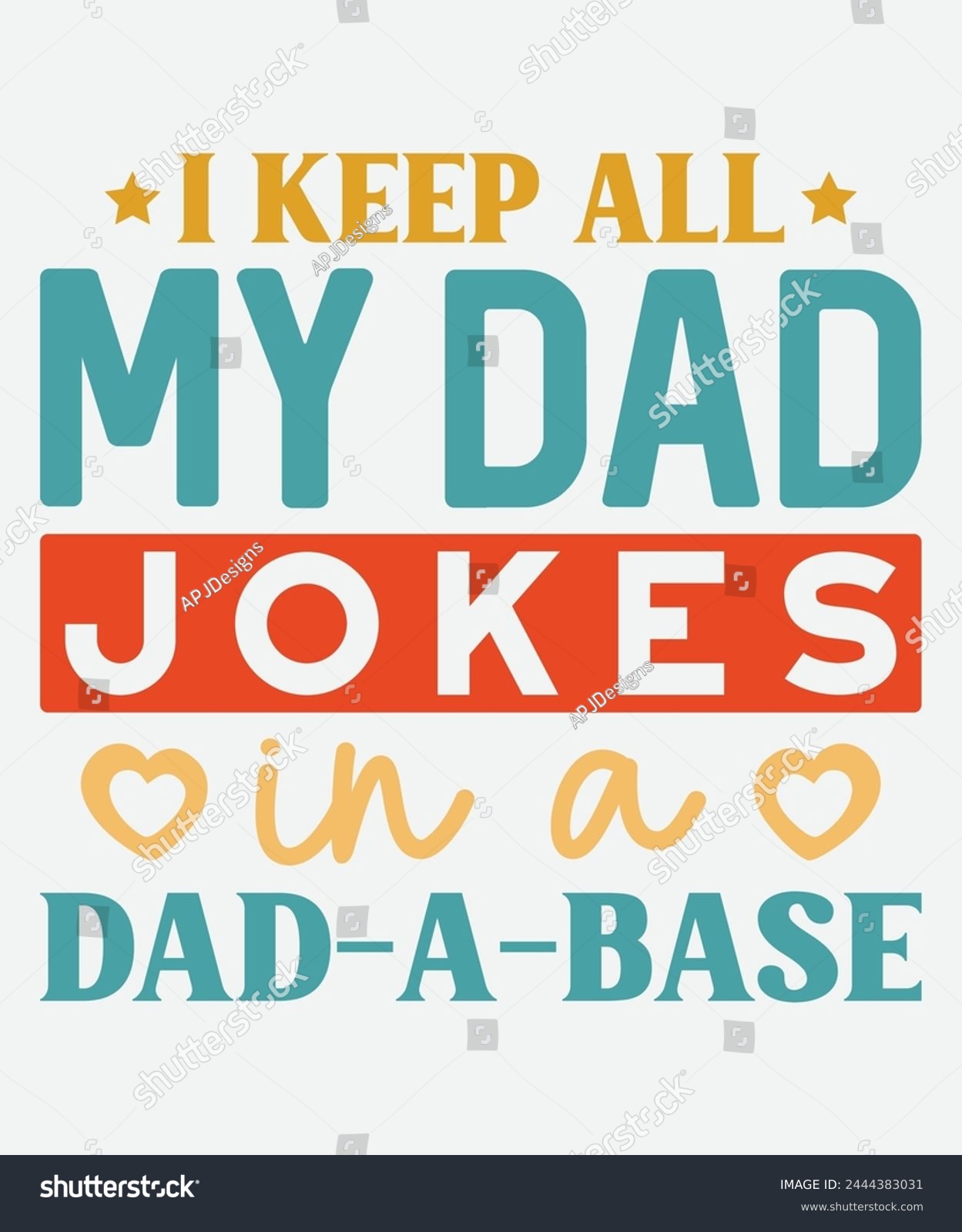 SVG of I Keep All My Dad Jokes in a Dad-A-Base T-Shirt Design, Father's Day T-Shirt Design, Dad T-Shirt Design svg