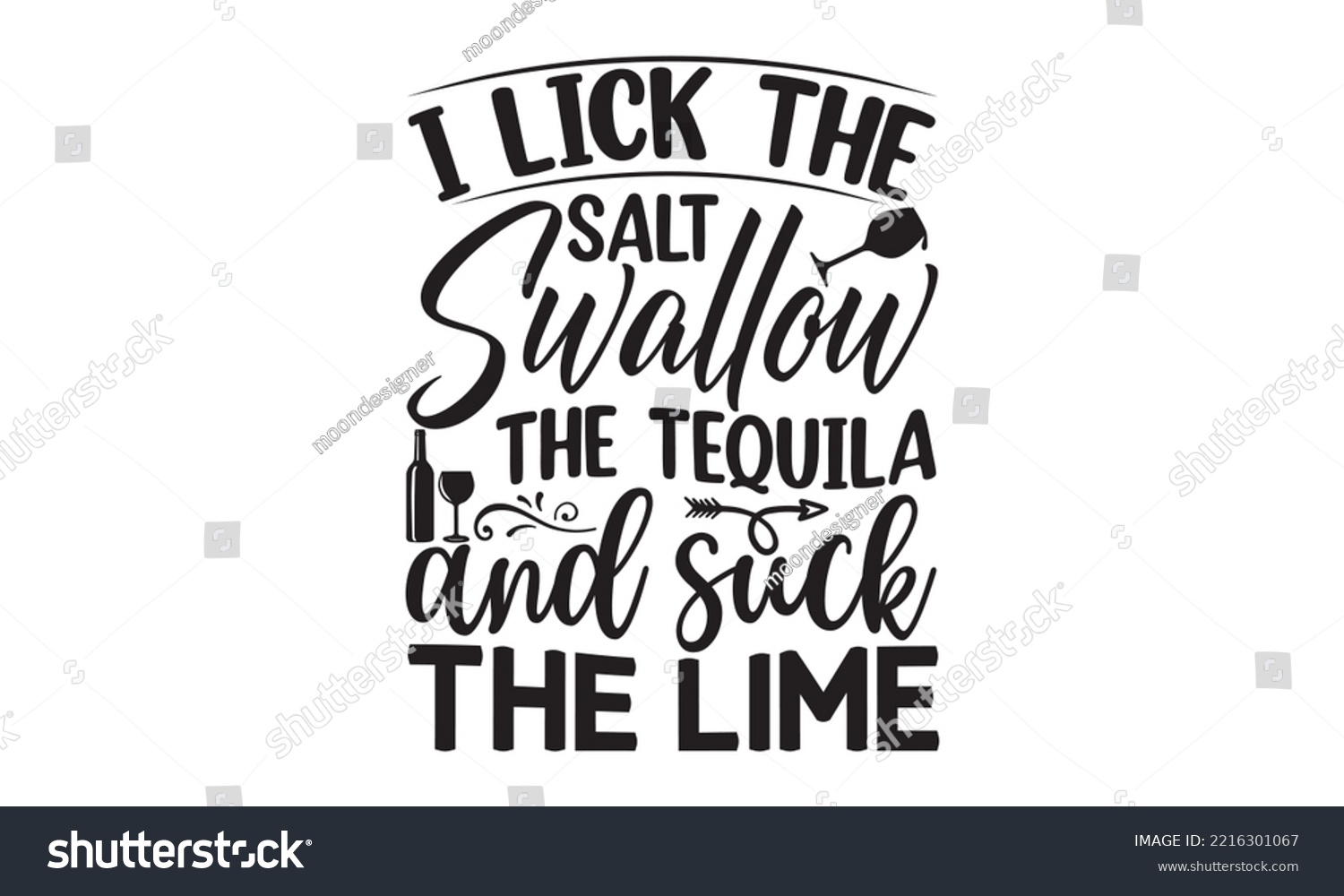 SVG of I lick the salt swallow the tequila and suck the lime - Alcohol SVG T Shirt design, Girl Beer Design, Prost, Pretzels and Beer, Vector EPS Editable Files, Alcohol funny quotes, Oktoberfest Alcohol SVG svg