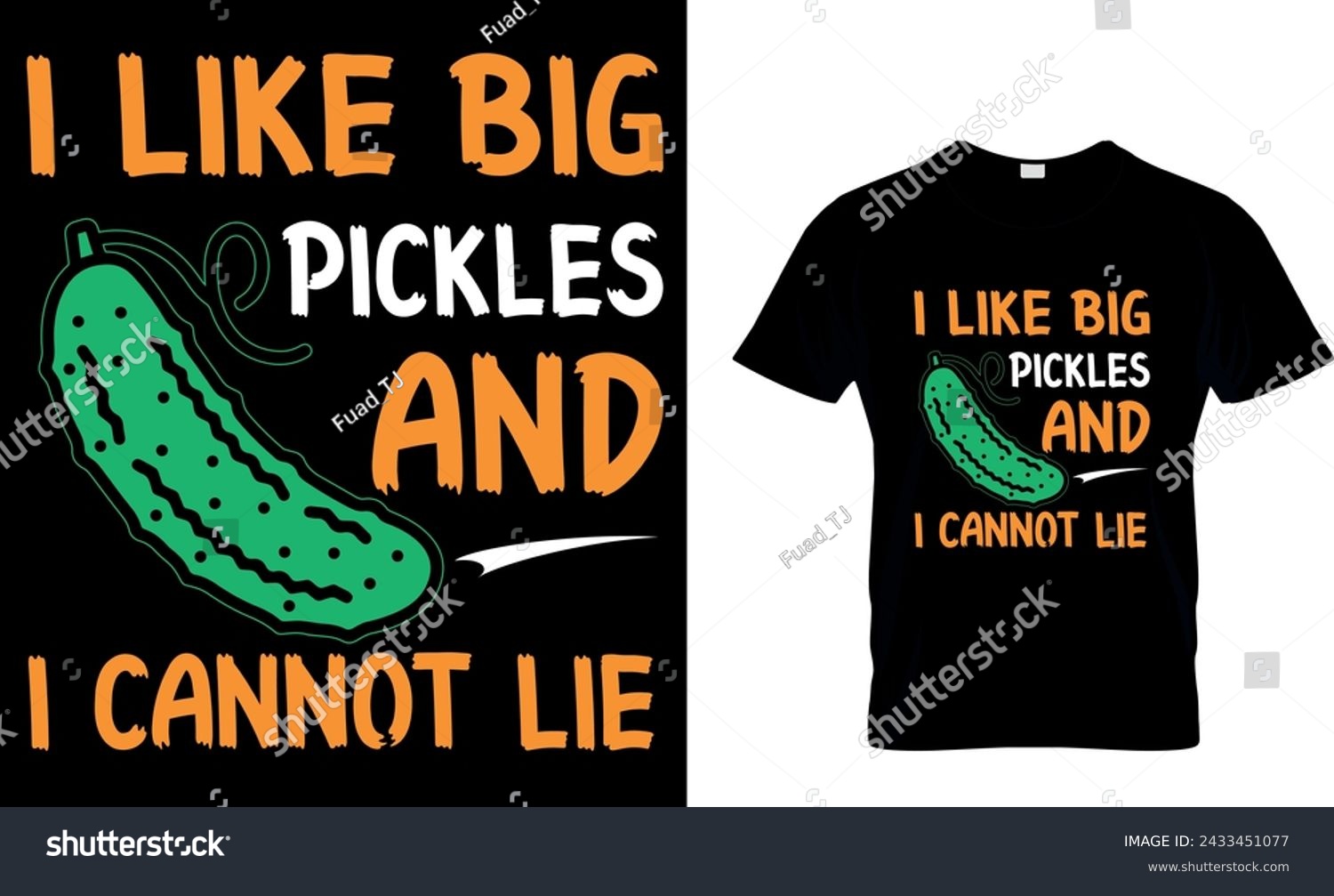 SVG of I Like Big Pickles And I Cannot Lie - T shirt design Template svg