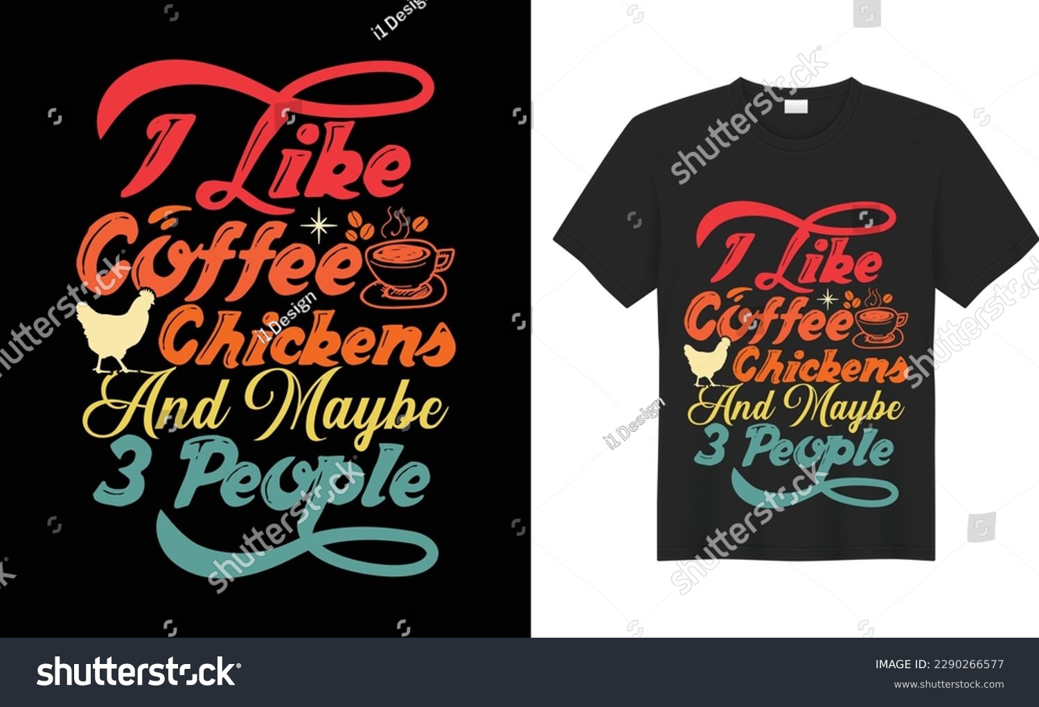 SVG of I Like Coffee Chickens and Maybe 3 People SVG Typography Colorful T-shirt Design Vector Template. Hand Lettering Illustration And Printing for T-shirt, Banner, Poster, Flyers, Etc. svg