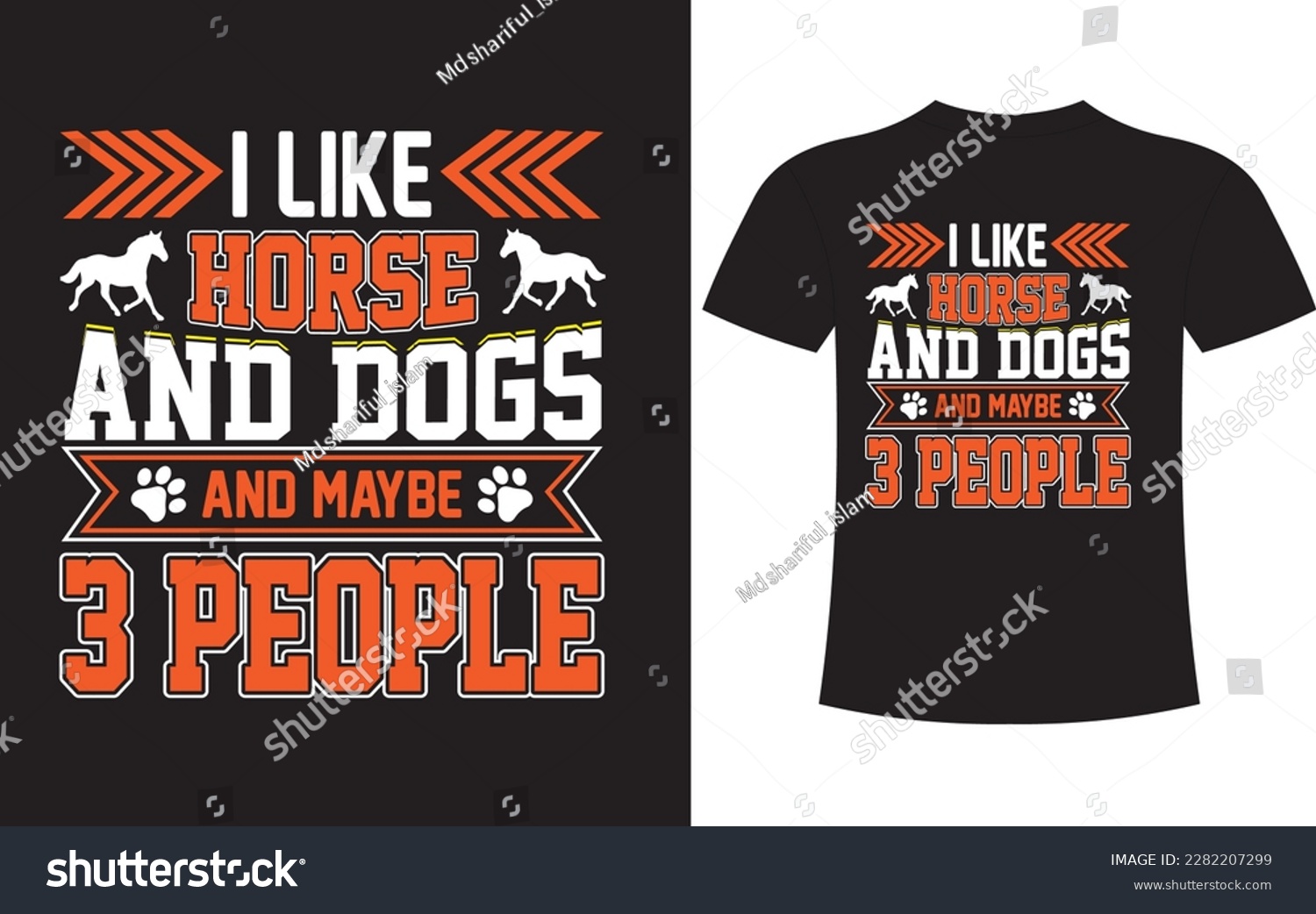 SVG of I like horse and dogs and maybe 3 people vactore t-shirt design  Ready to print for apparel, poster, and illustration. Modern, simple, lettering. svg
