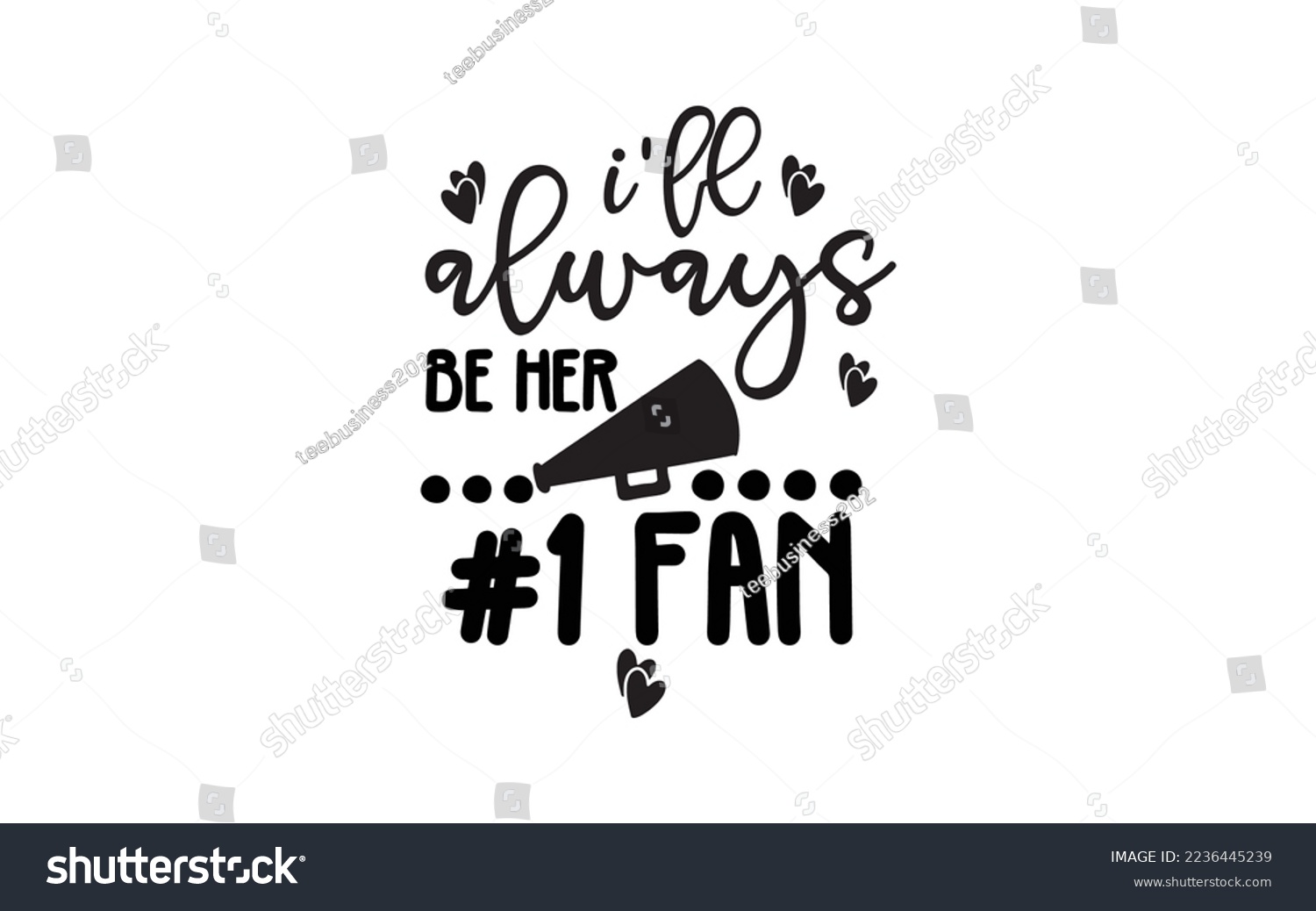 SVG of I'll always be her #1 fan VECTOR svg