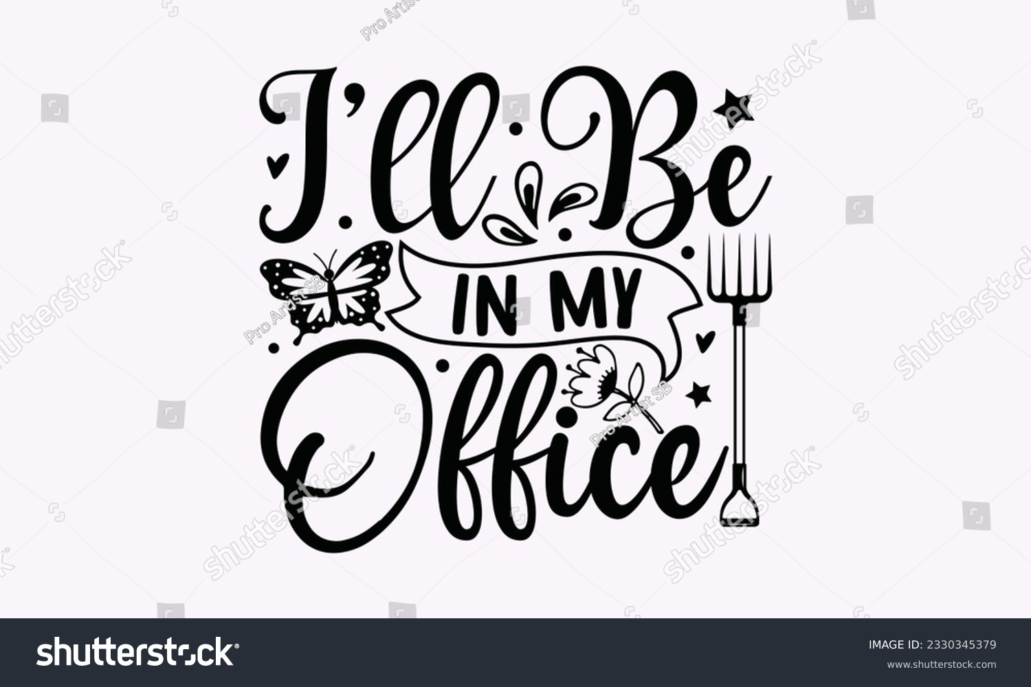 SVG of I’ll be in my office - Gardening SVG Design, plant Quotes, Hand drawn lettering phrase, Isolated on white background. svg