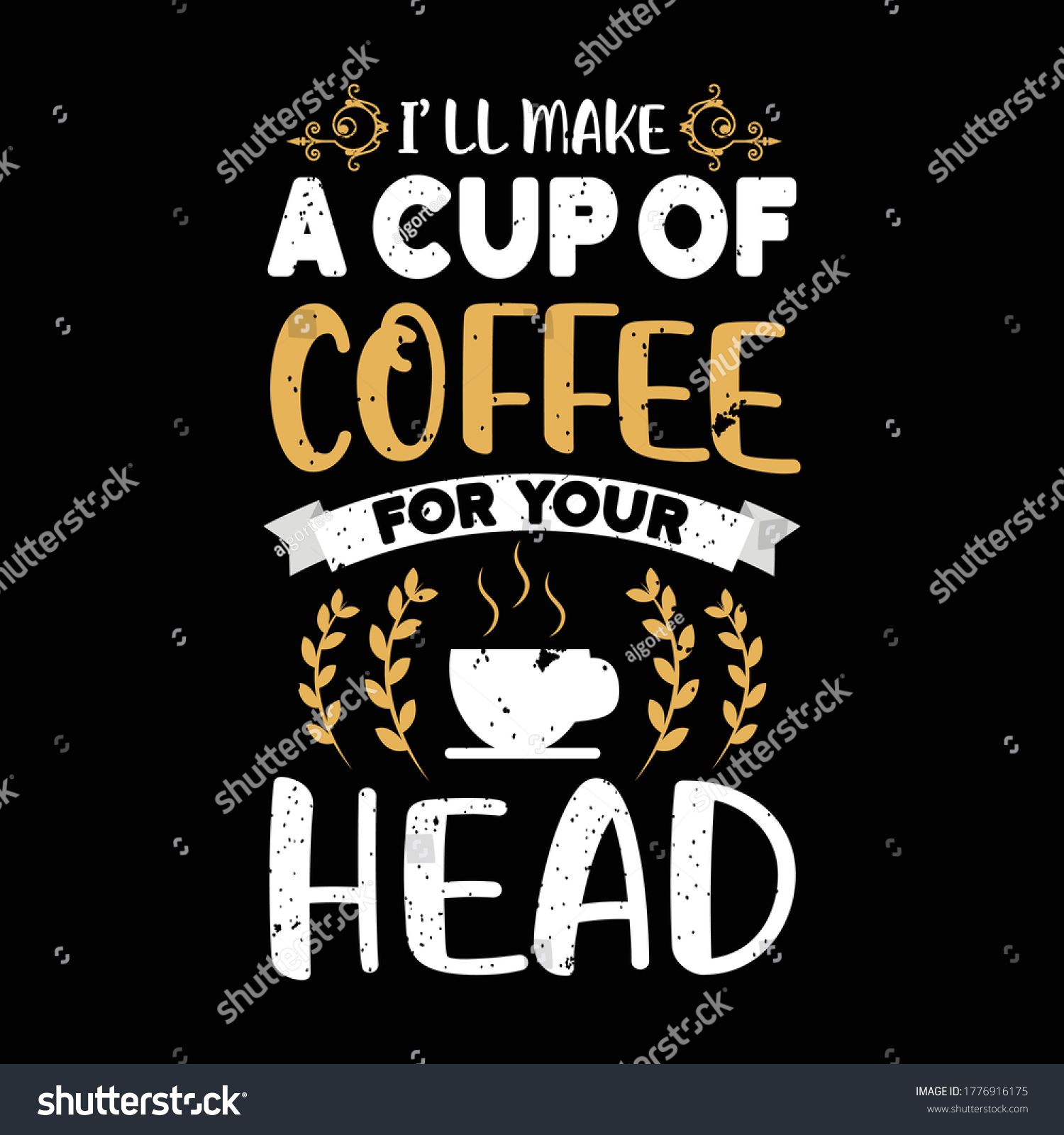Ill Make Cup Coffee Your Head Stock Vector Royalty Free