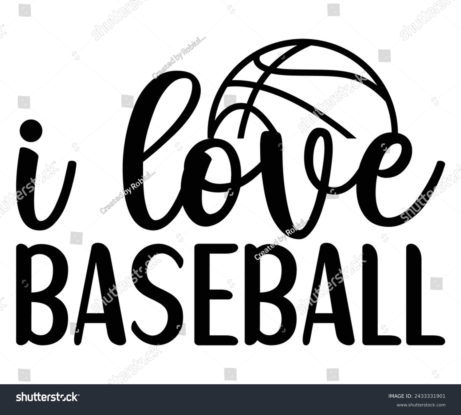SVG of I Love Baseball, Baseball Mom Shirt Svg,Sports Dad, Baseball Day Shirt Svg,Baseball Team Shirt, Game Day  Women, Funny Baseball Shirt Svg,Gift for Mom, Cut File, Eps File svg