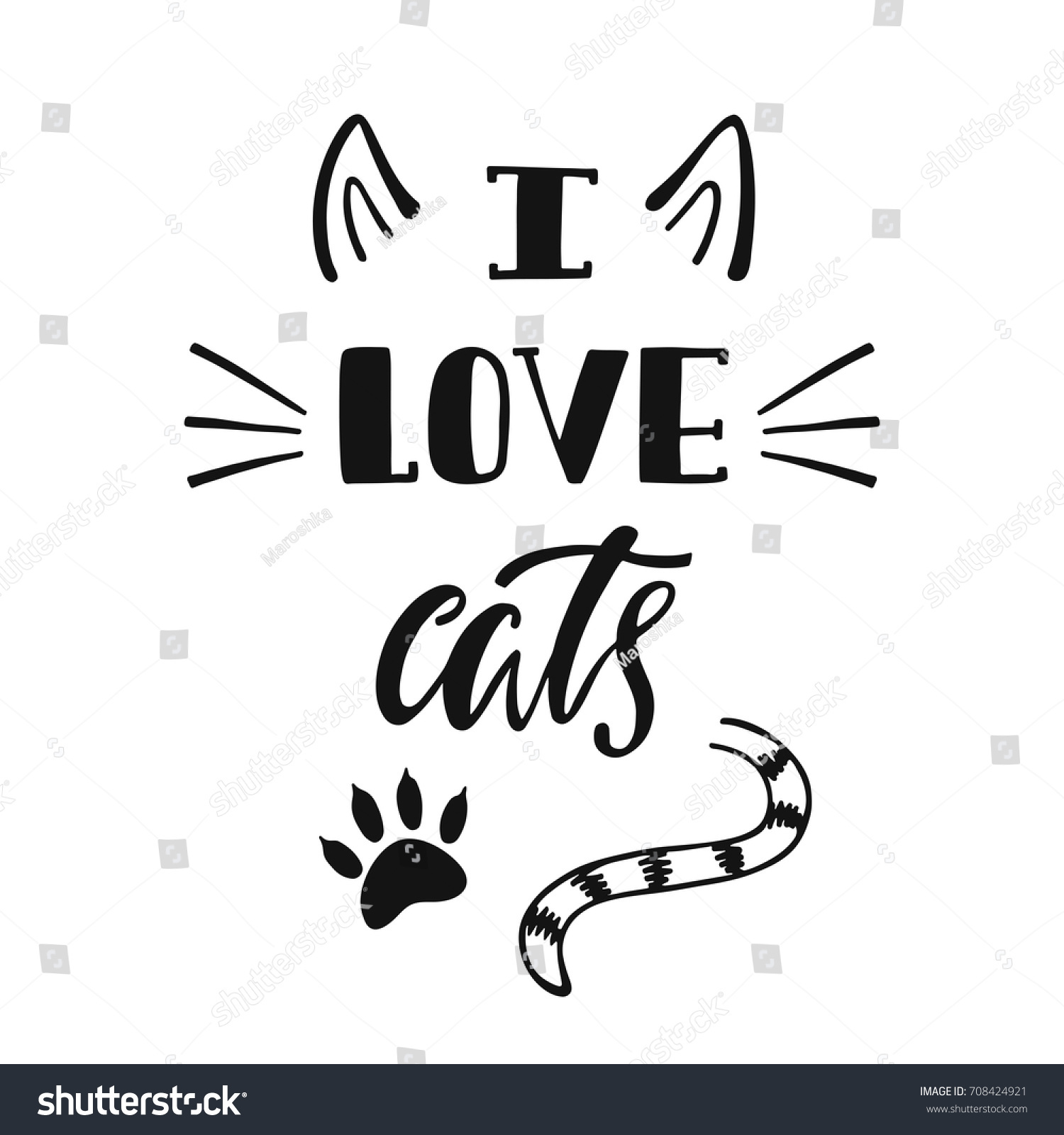 I love cats Handwritten inspirational quote about cat Typography lettering design Black and