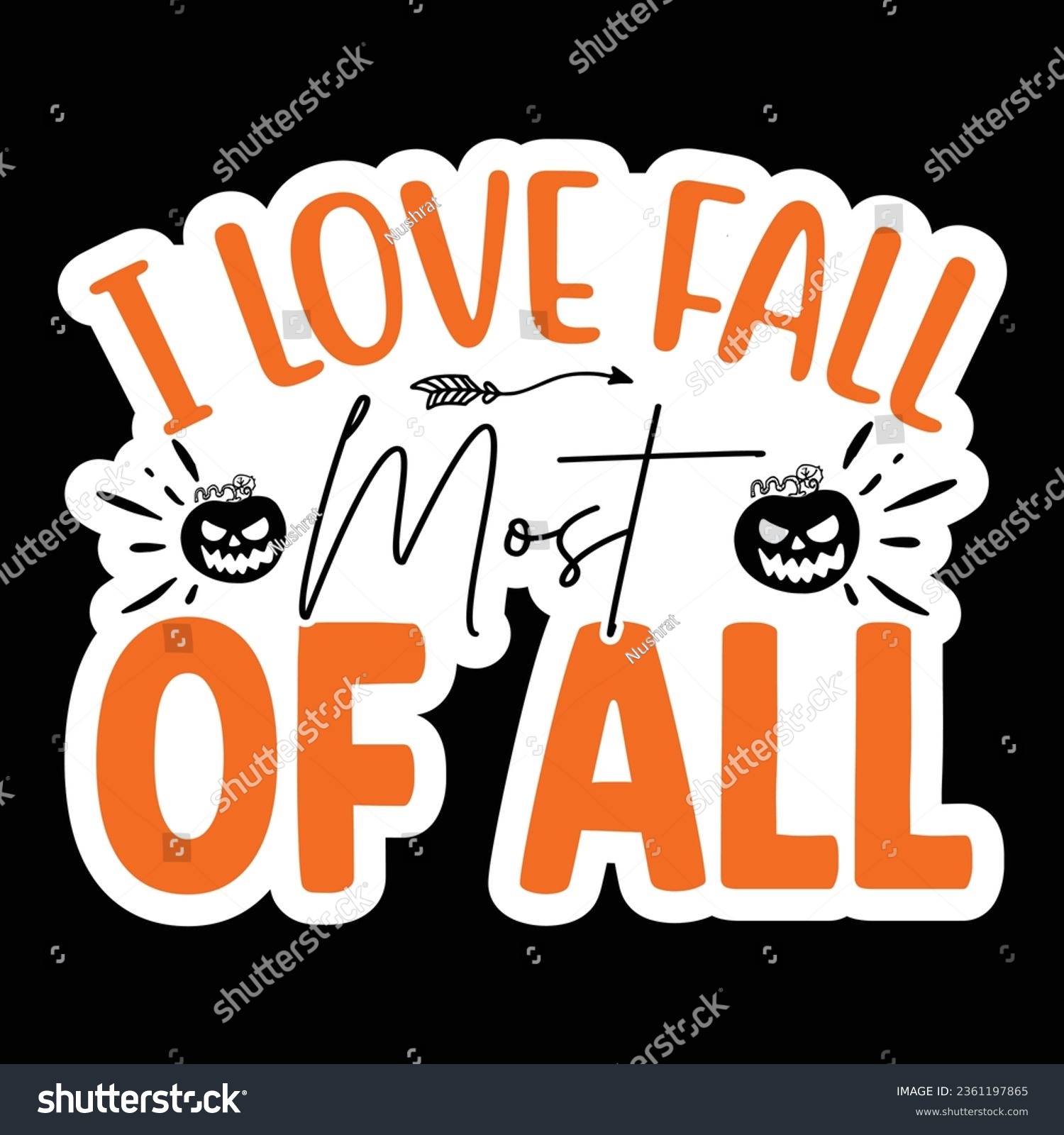 SVG of I Love Fall Most of All, Sticker SVG Design Vector file. svg