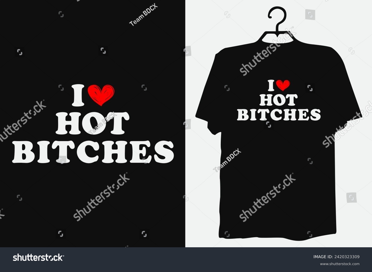 SVG of I Love Hot Bitches Custom Hoodie tshirt I Heart Custom Shirt Custom Text tShirt Personalized Shirt Gift for her anniversary 90s Style hoodie customized svg