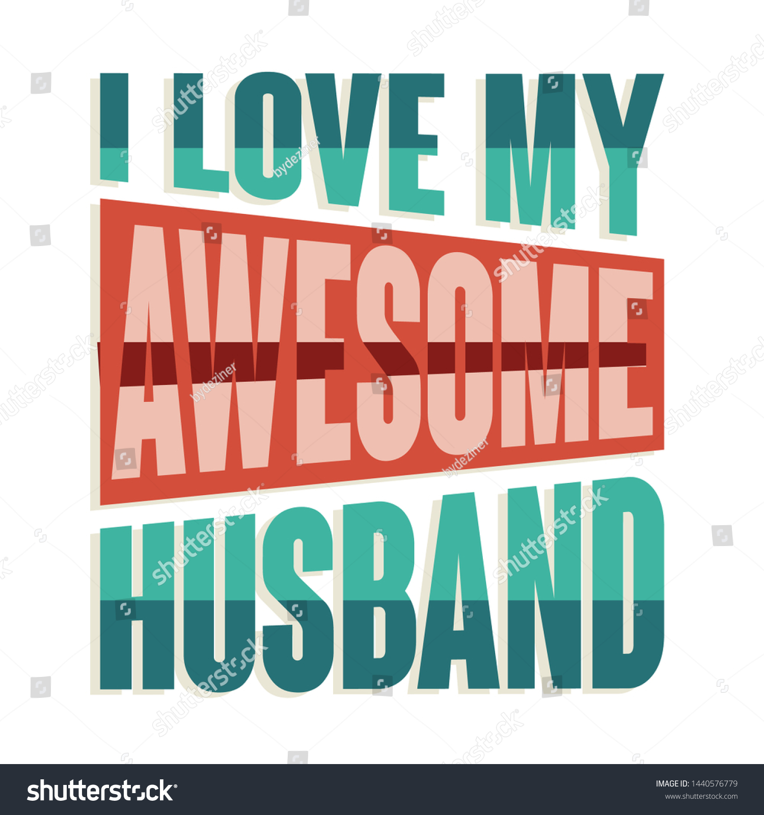 i love my awesome husband