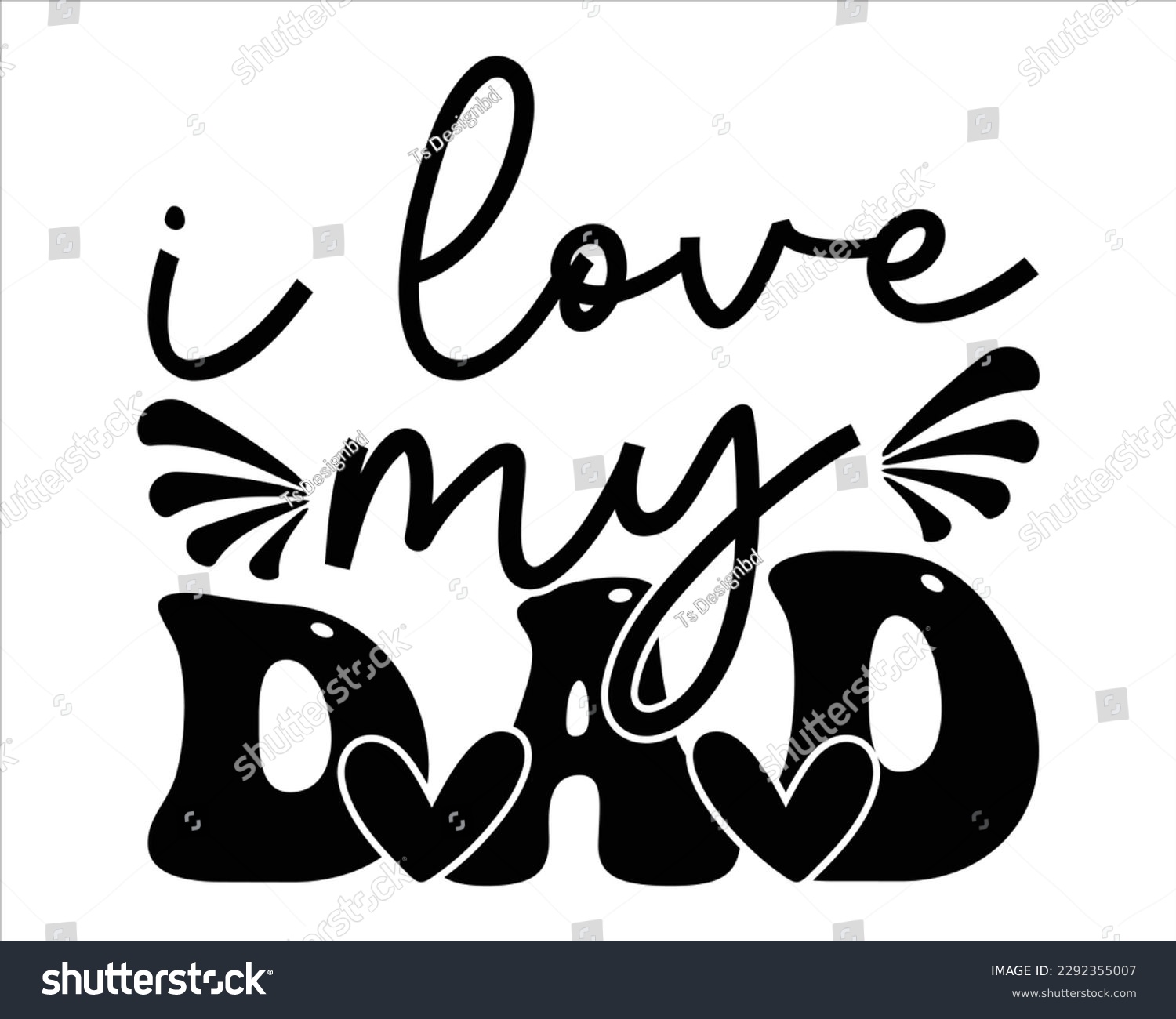 SVG of I Love My Dad Retro svg design,Dad Quotes SVG Designs, Dad quotes t shirt designs ,Quotes about Dad, Father cut files, Papa eps files,Father Cut File svg