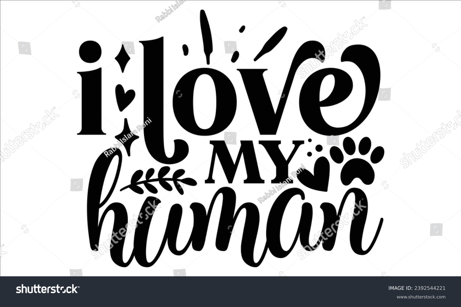 SVG of I Love My Human, Cat t-shirt design vector file svg