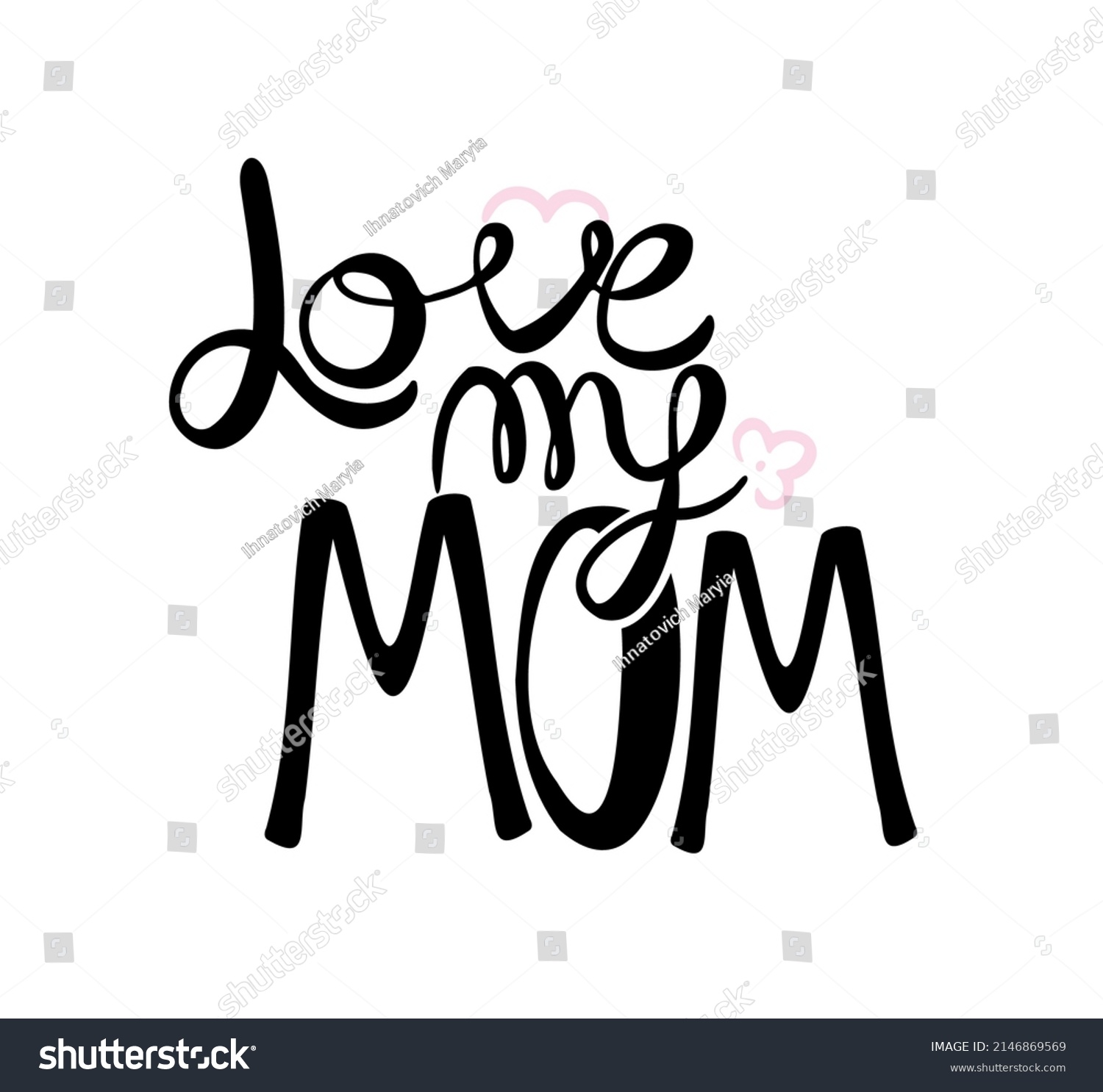 Love My Mom Text Vector Illustration Stock Vector (Royalty Free