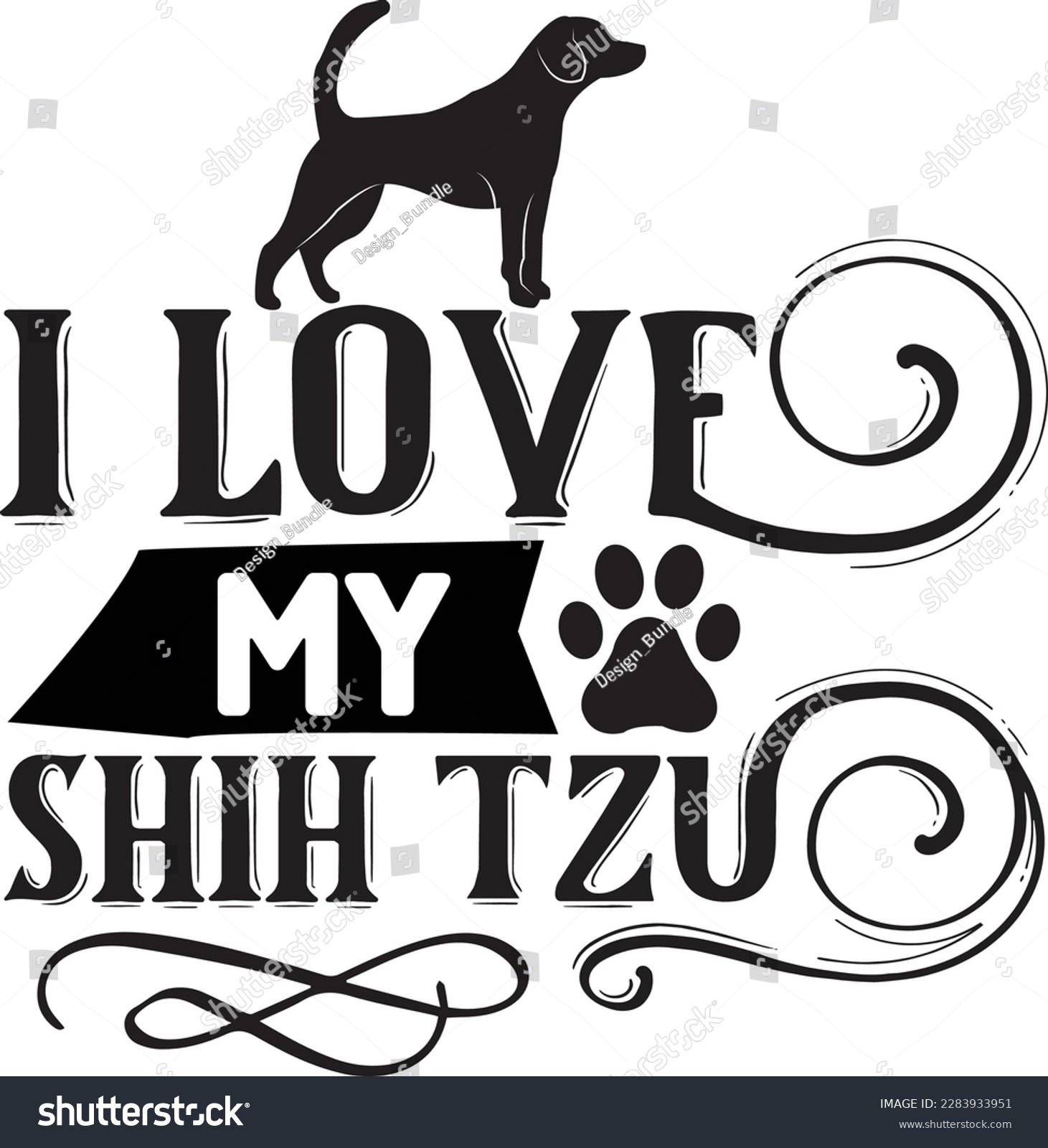 SVG of I love my Shih Tzu svg ,Dog svg Design, Dog t-shirt design svg