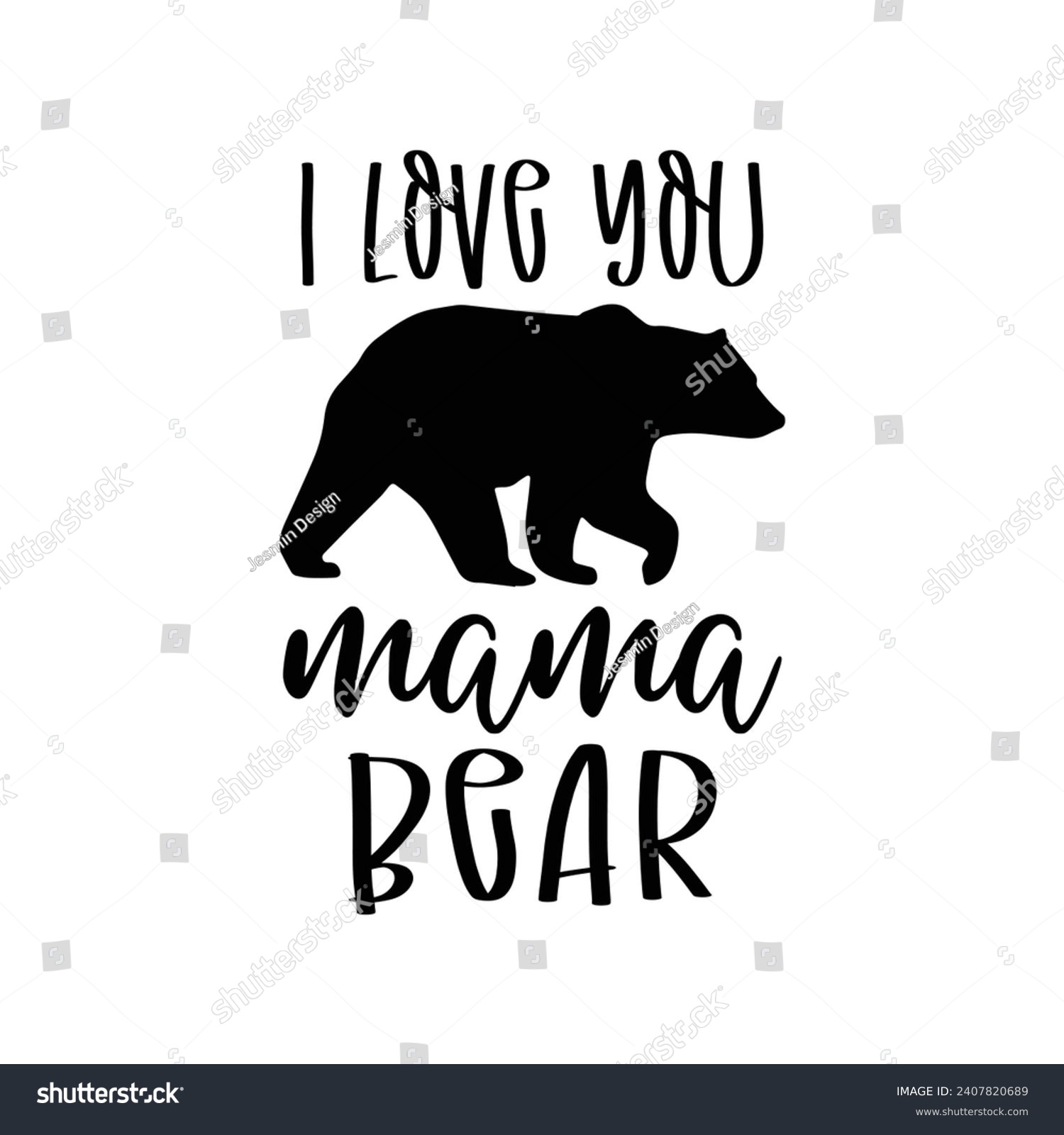 SVG of I love you mama bear t-shirt design svg