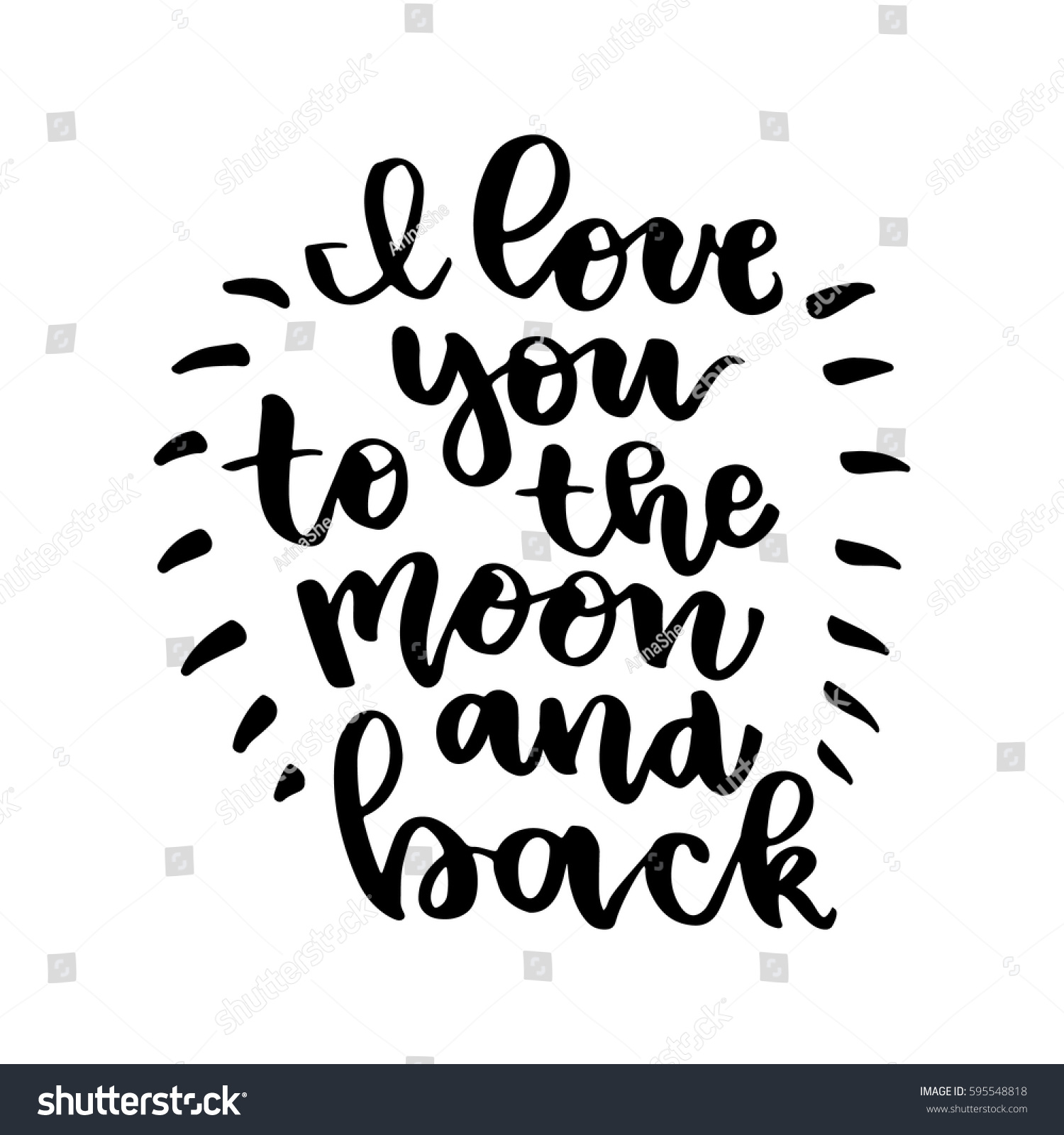 I love you to the moon and back Beautiful quote written by hand with a