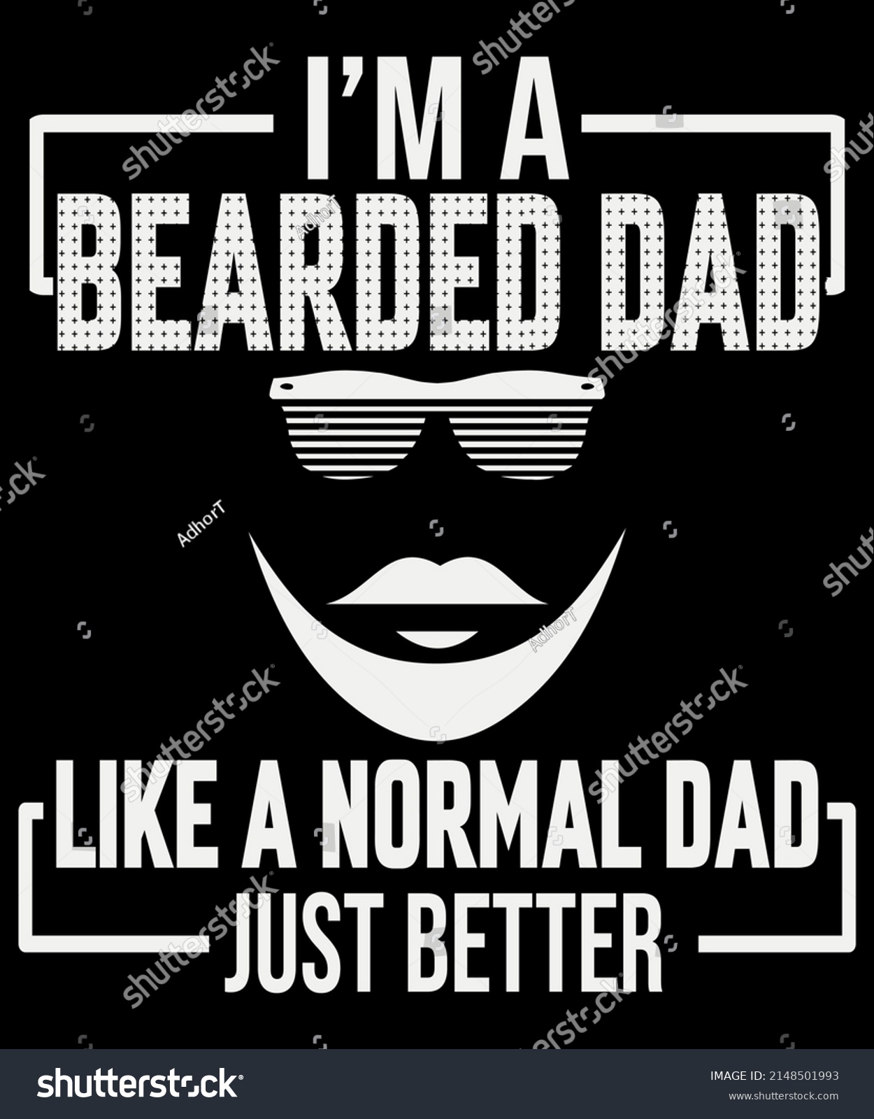 SVG of I'm A Bearded Dad Like A Normal Dad Just Better, Dad Beard T-Shirt svg
