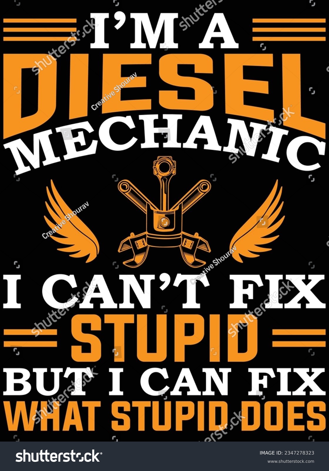 SVG of I'm a diesel mechanic I can't fix stupid but I can vector art design, eps file. design file for t-shirt. SVG, EPS cuttable design file svg