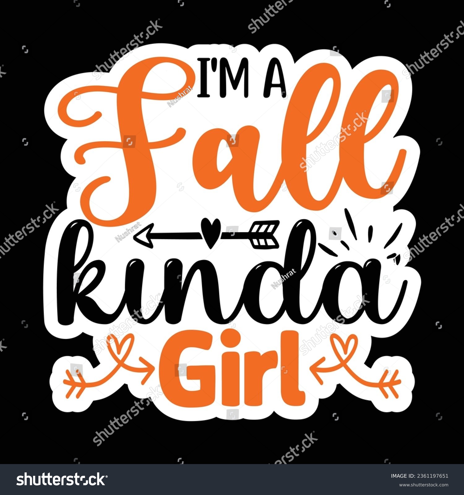 SVG of I'm a Fall Kinda Girl, Sticker SVG Design Vector file. svg