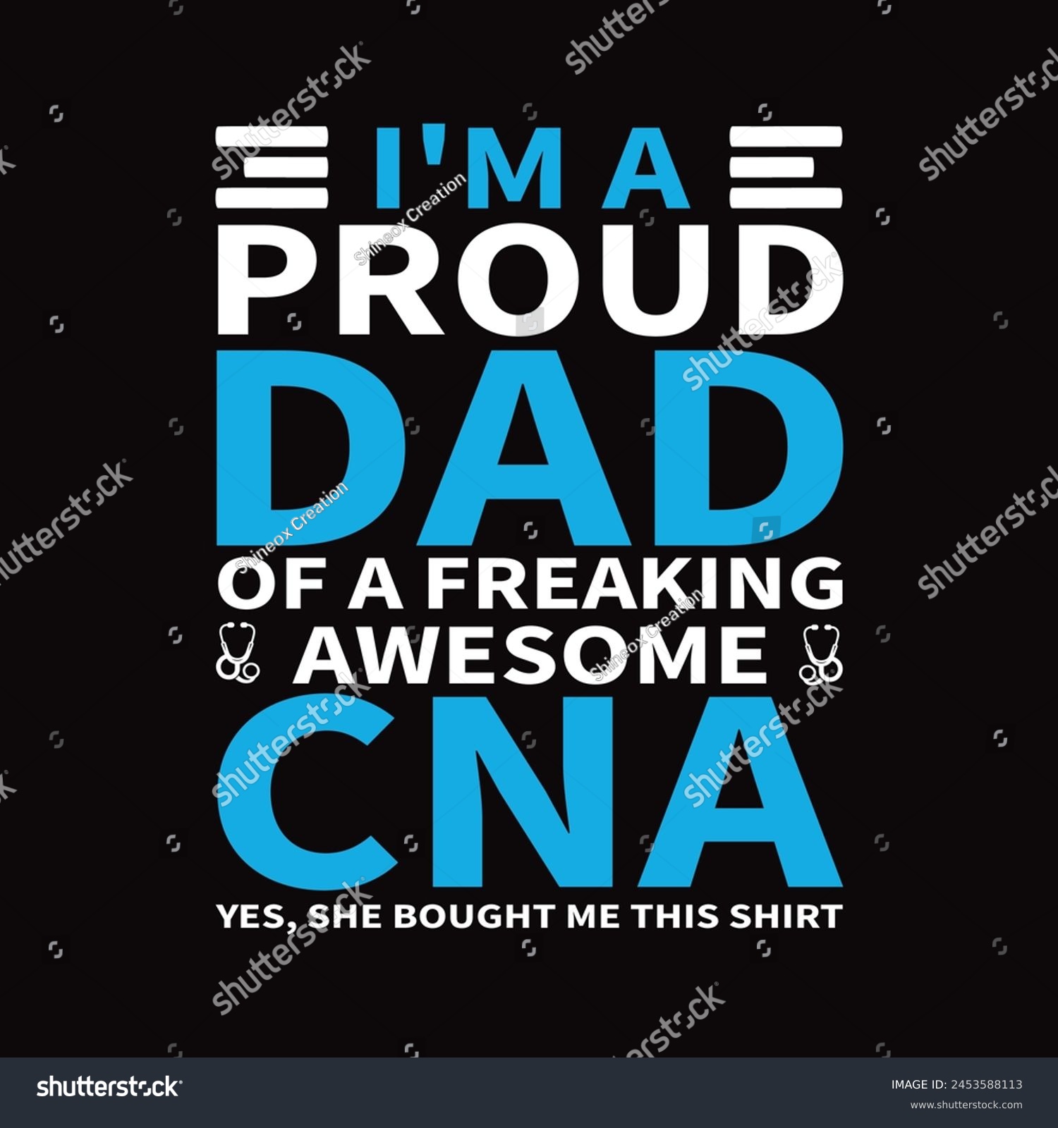 SVG of I'm A Proud Dad Of A Freaking Awesome CNA - Typography T-shirt design vector svg