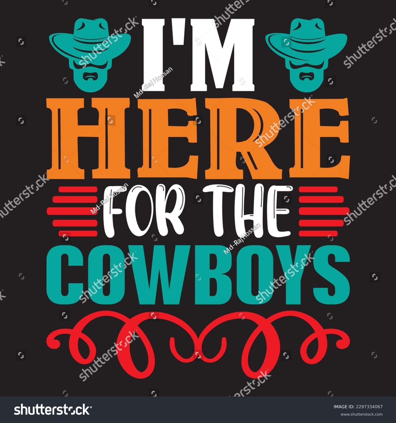 SVG of I'm Here For The Cowboys T-shirt Design Vector File svg