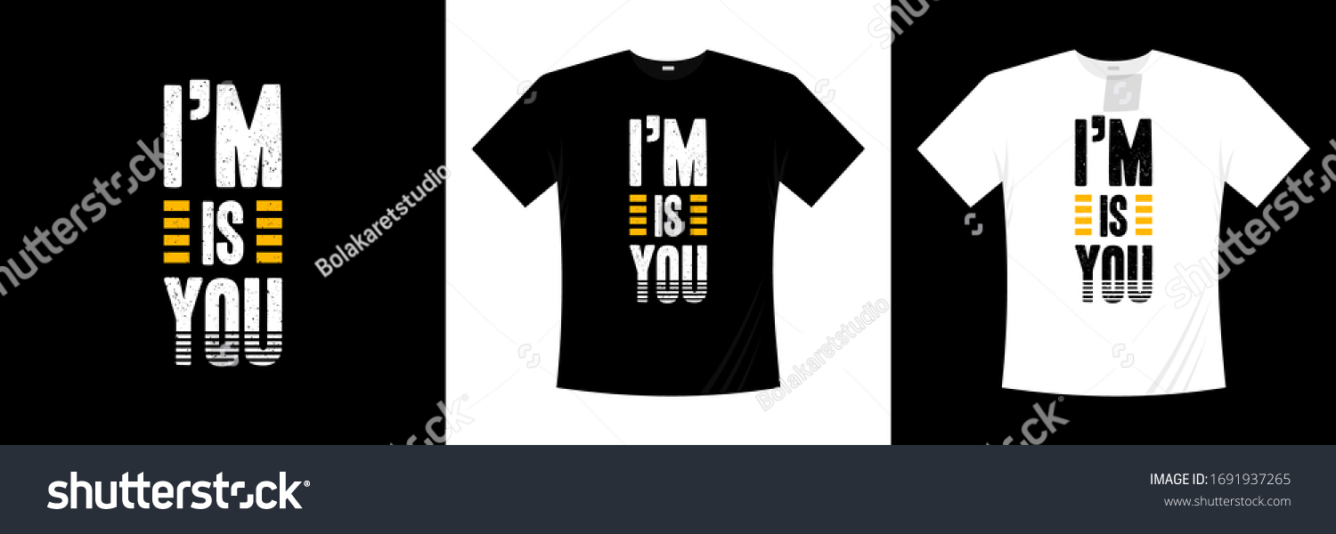 Im You Typography Tshirt Design Stock Vector (Royalty Free) 1691937265 ...