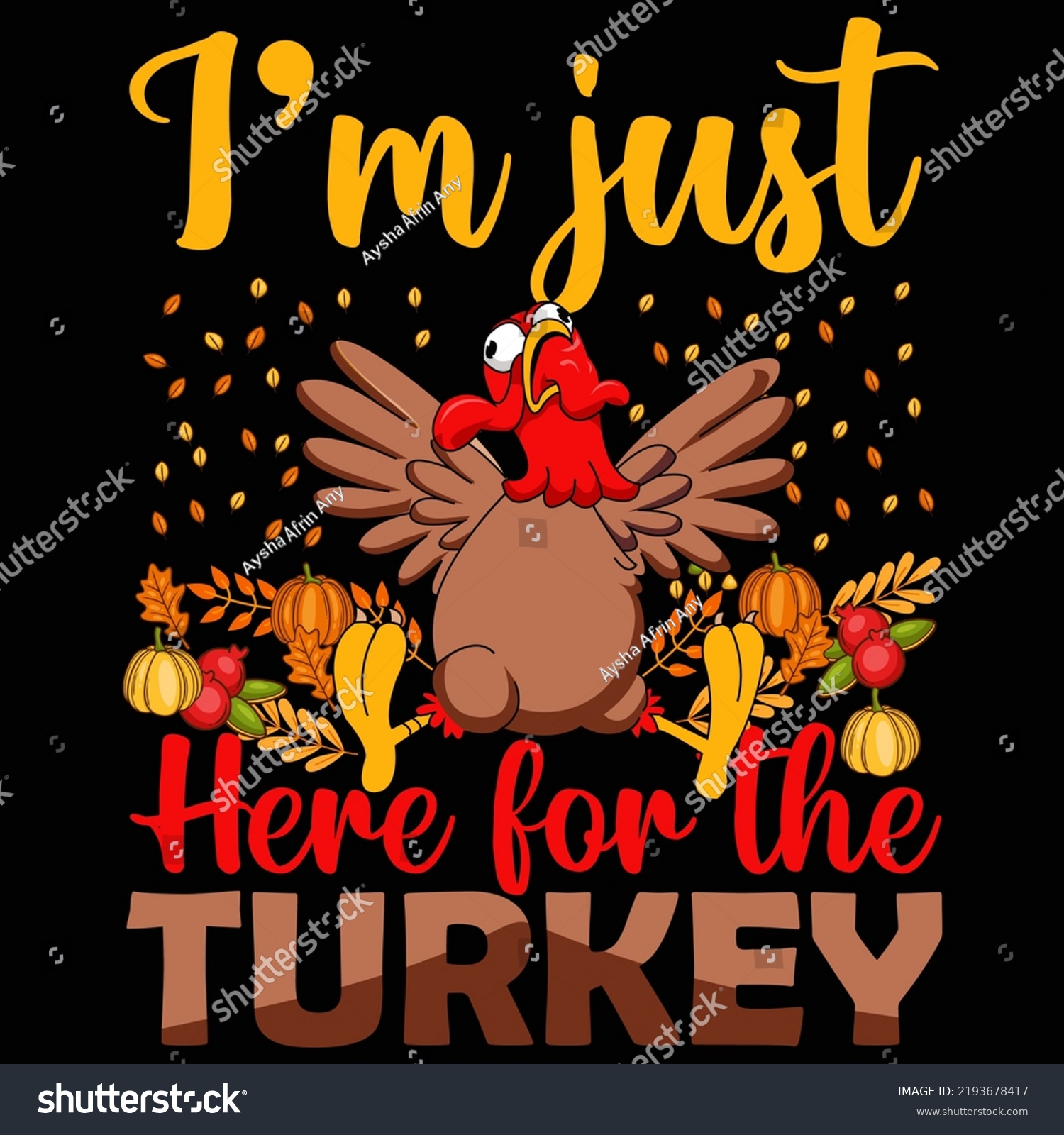 SVG of I’m just Here for the Turkey Thanksgiving Day t-shirt design vector. svg