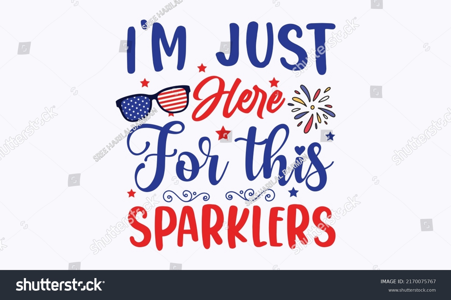 SVG of i'm just here for this sparklers -  4th of July fireworks svg for design shirt and scrapbooking. Good for advertising, poster, announcement, invitation, Templet svg