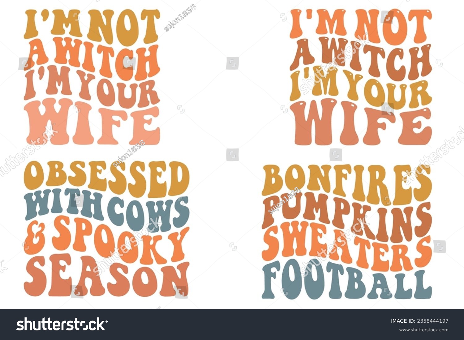 SVG of I'm Not A Witch I'm Your Wife, Obsessed with Cows and Spooky Season, Bonfires Pumpkins Sweaters Football retro wavy SVG bundle T-shirt design svg