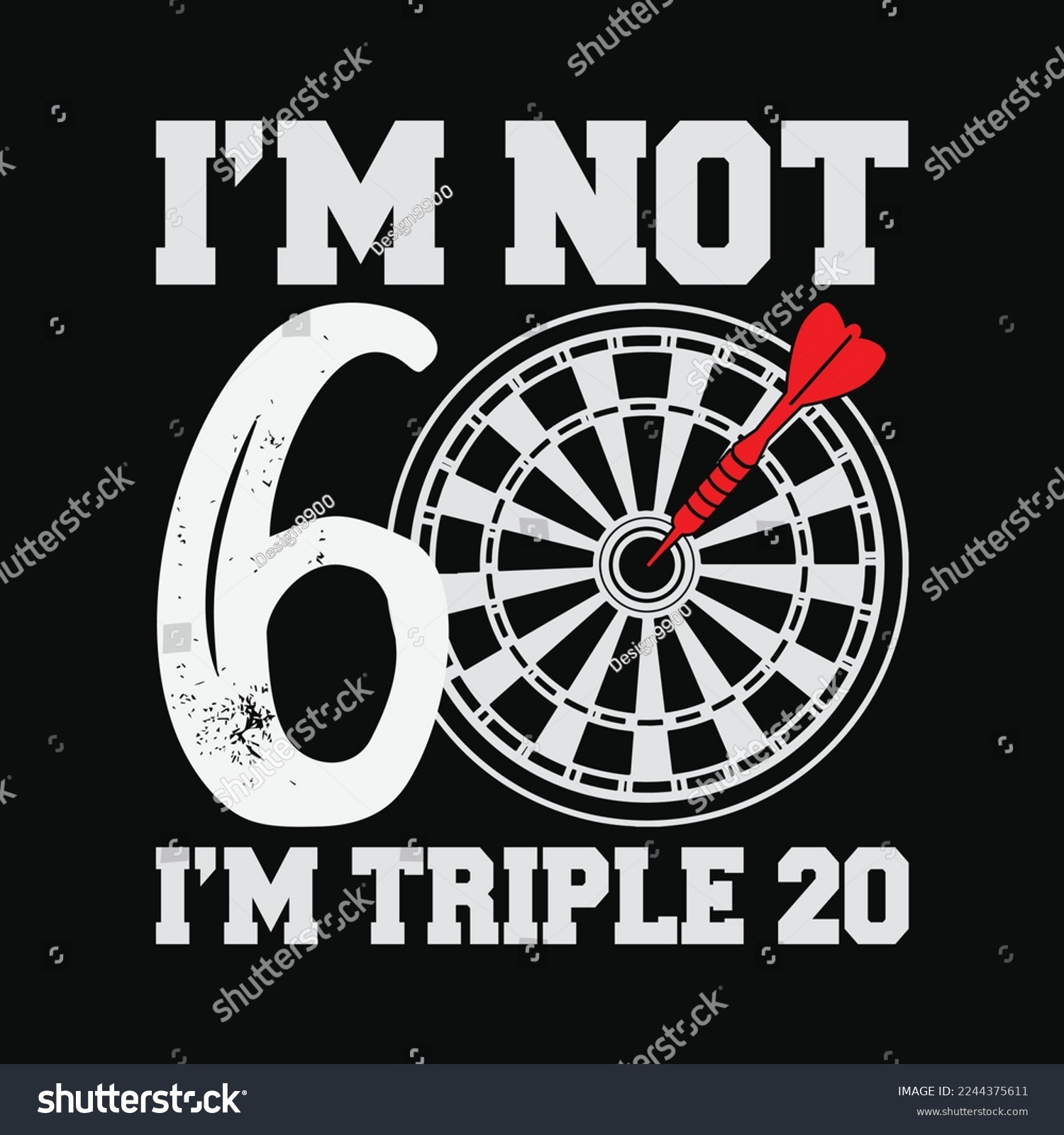 SVG of I'm Not 60 I'm Triple 20 Dartboard funny t-shirt design svg