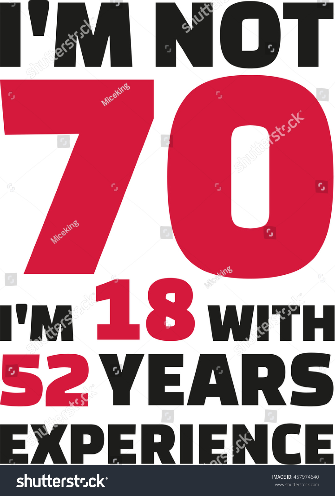 SVG of I'm not 70, I'm 18 with 52 years experience - 70th birthday svg