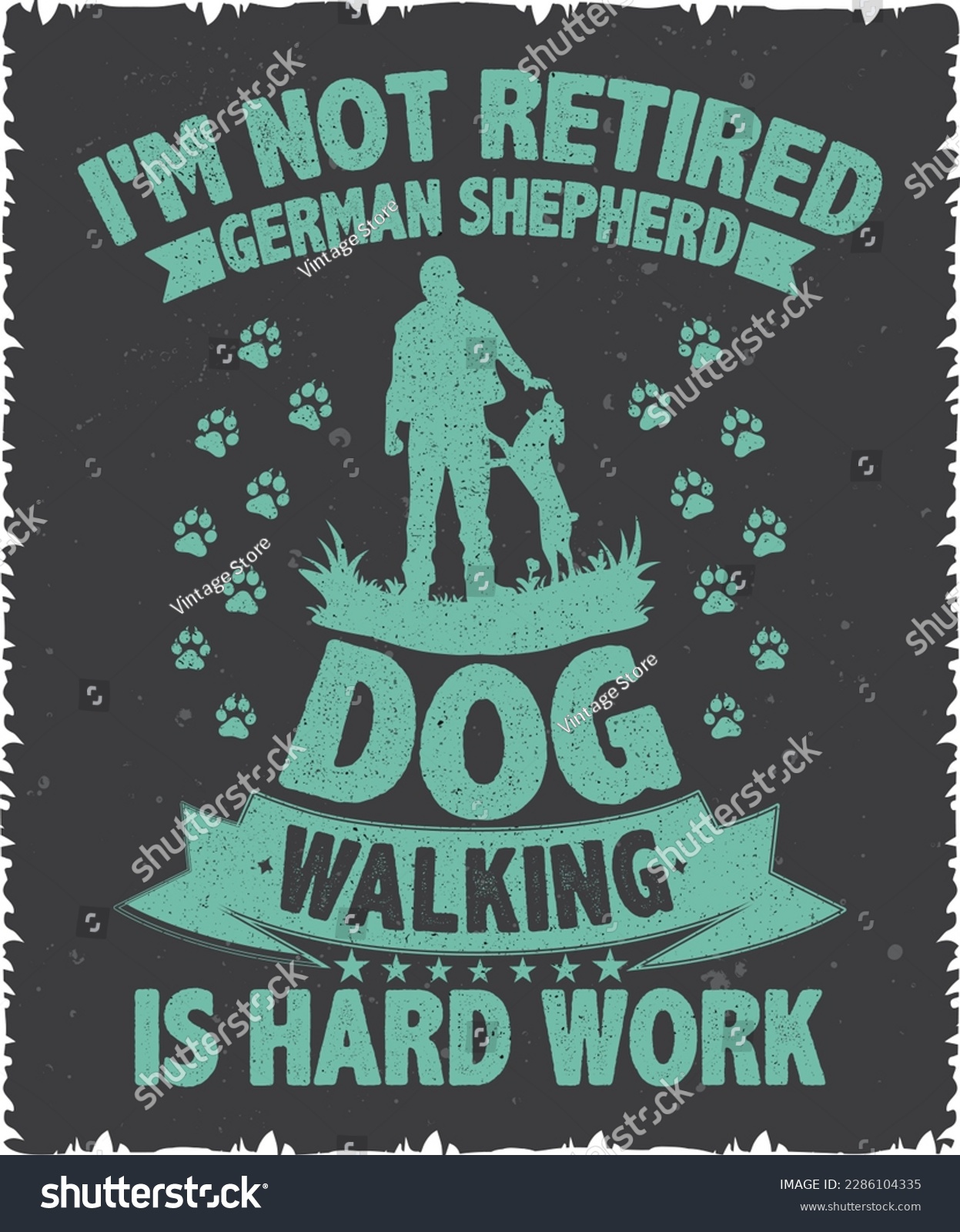 SVG of I'M NOT RETIRED GERMAN SHEPHERD DOG WALKING IS HARD WORK VINTAGE T SHIRT DESIGN svg