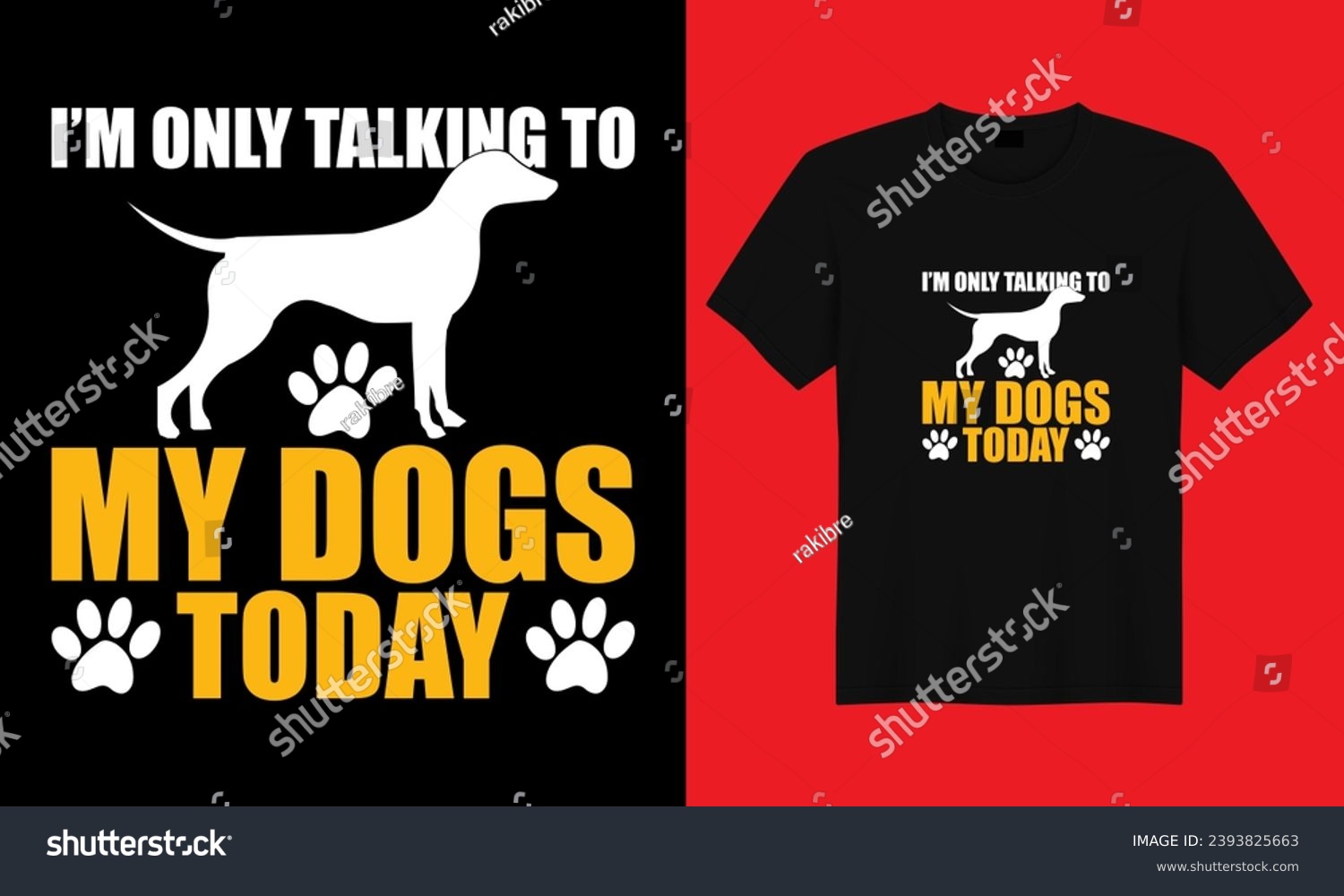 SVG of I'M ONLY TALKING TO MY DOGS TODAY, DOG T SHIRT DESIGN, DOG LOVER, VINTAGE T SHIRT DESIGN svg