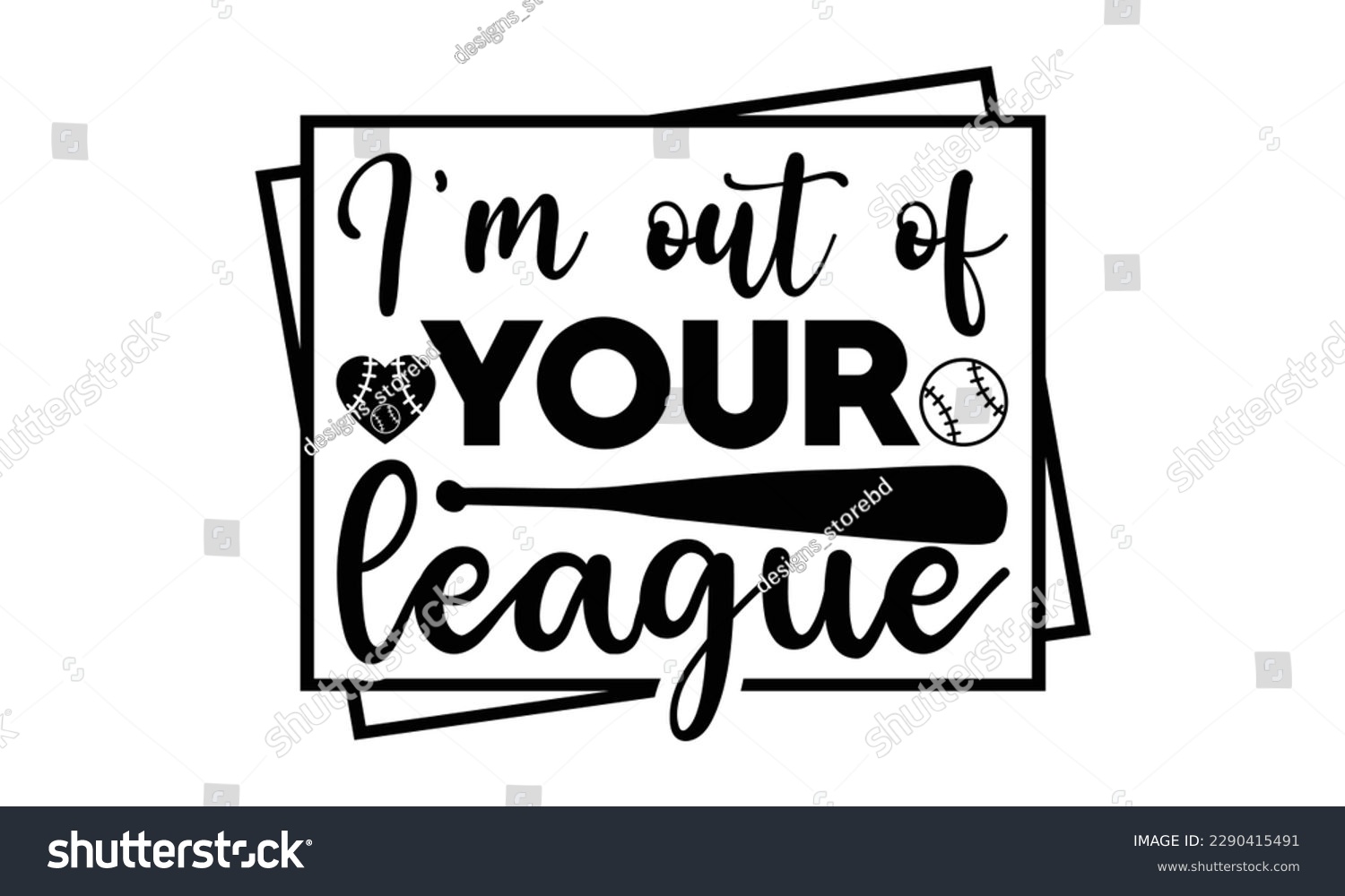 SVG of I'm out of your league svg, baseball svg, Baseball Mom SVG Design, softball, softball mom life, Baseball svg bundle, Files for Cutting Typography Circuit and Silhouette, Baseball Mom Life svg