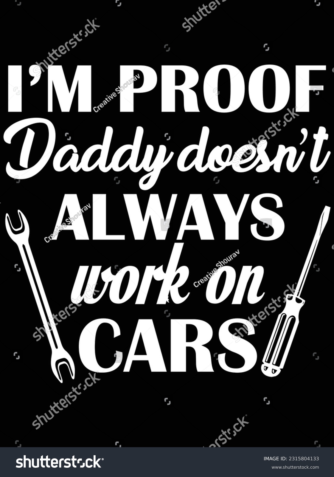 SVG of I'm proof daddy doesn't always work on cars vector art design, eps file. design file for t-shirt. SVG, EPS cuttable design file svg