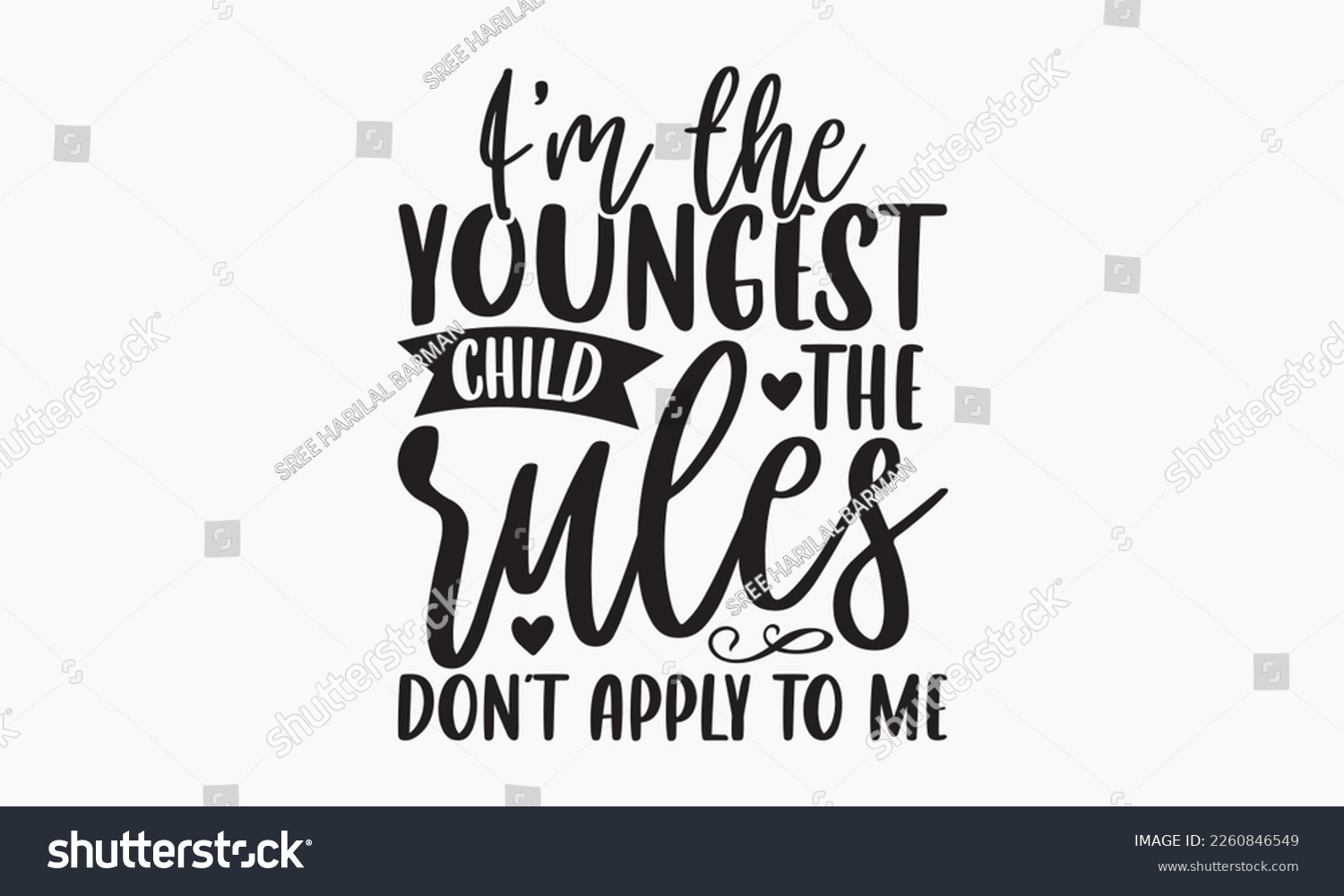 SVG of I’m the youngest child the rules don’t apply to me - Sibling Hand-drawn lettering phrase, SVG t-shirt design, Calligraphy t-shirt design,  White background, Handwritten vector,  EPS 10. svg