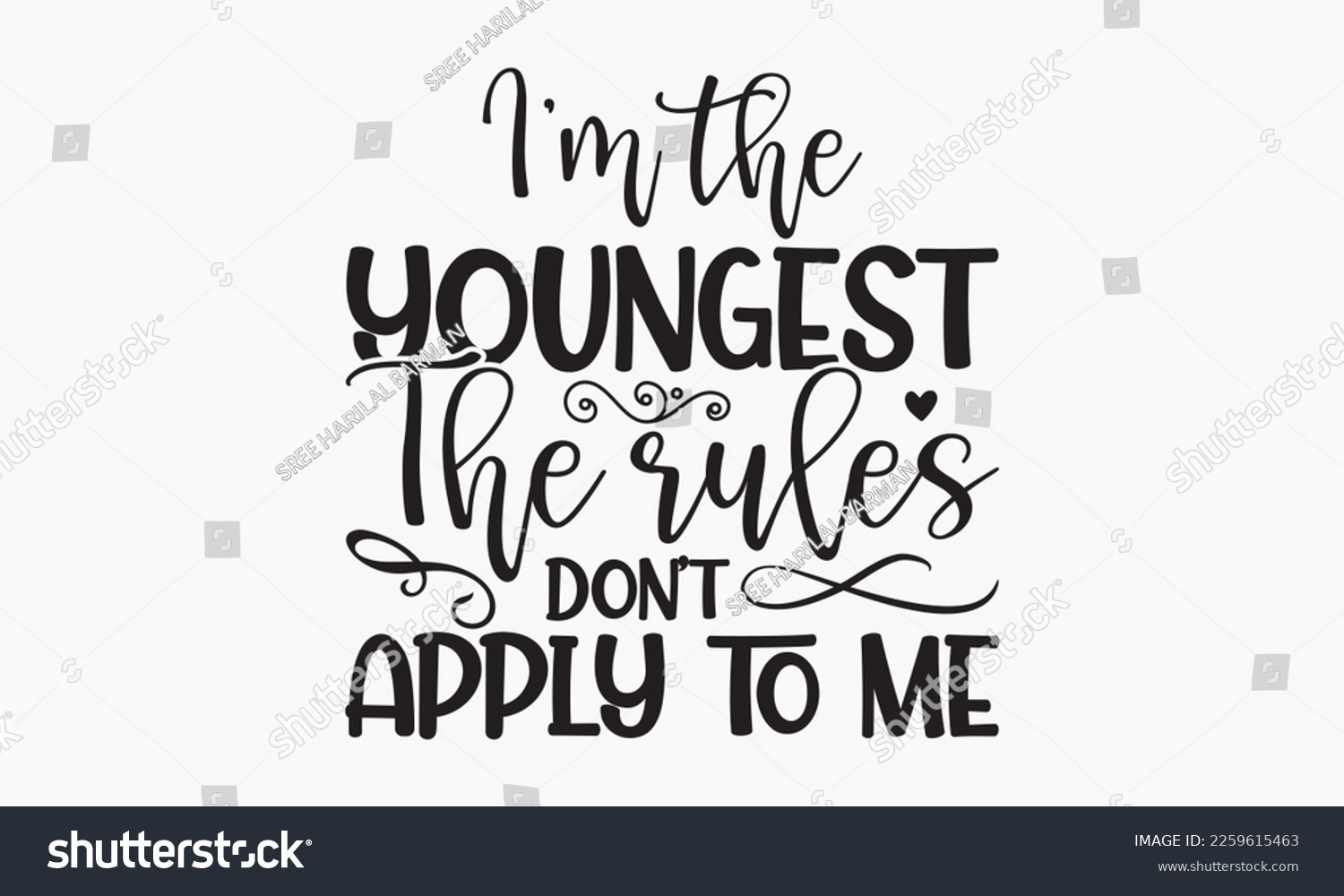 SVG of I’m the youngest the rules don't apply to me - Sibling Hand-drawn lettering phrase, SVG t-shirt design, Calligraphy t-shirt design, White background, Handwritten vector, EPS 10. svg