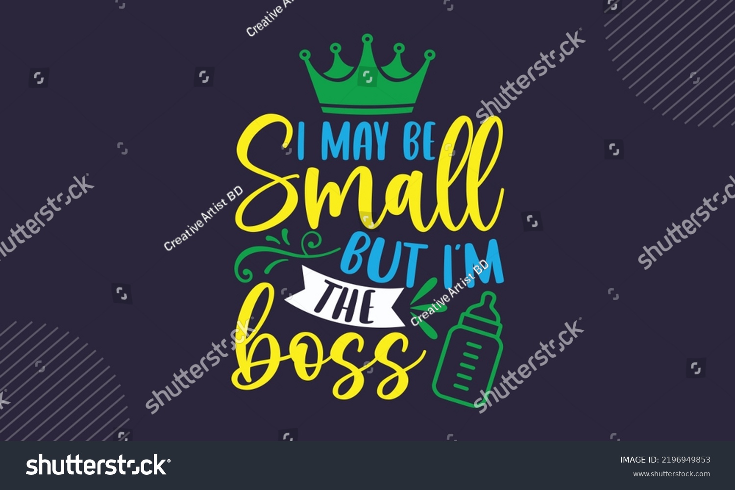 SVG of I May Be Small But I’m The Boss - Baby T shirt Design, Hand lettering illustration for your design, Modern calligraphy, Svg Files for Cricut, Poster, EPS svg