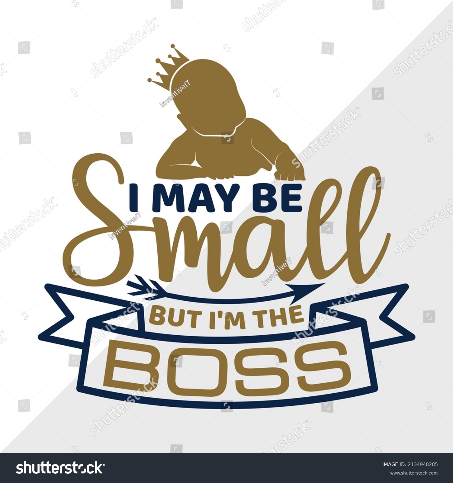 SVG of I May Be Small But I'm The Boss Printable Vector Illustration svg