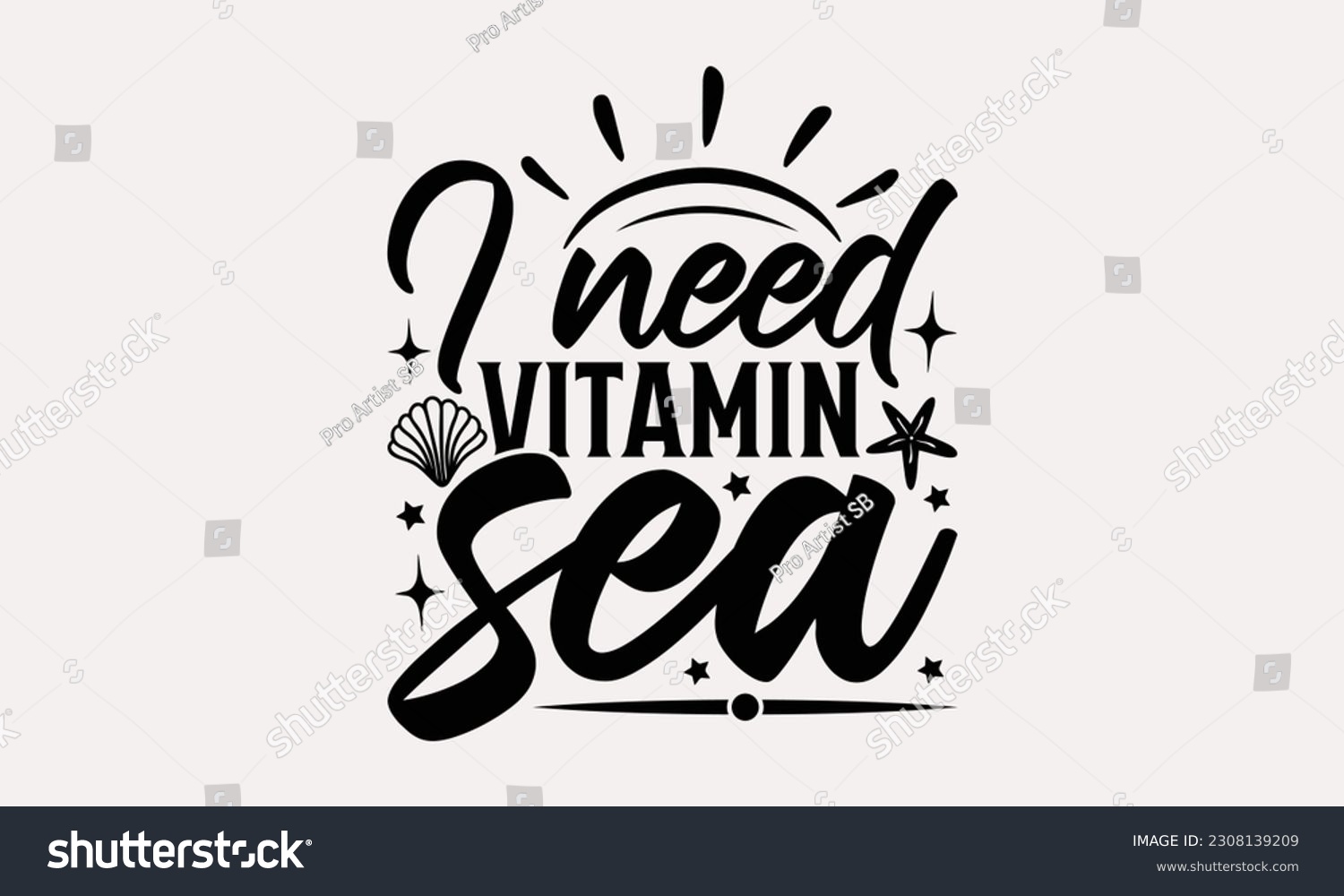 SVG of I need vitamin sea - Summer T-shirt Design, Typography Poster with Old Style Camera and Quote, Handmade Calligraphy Vector Illustration. svg