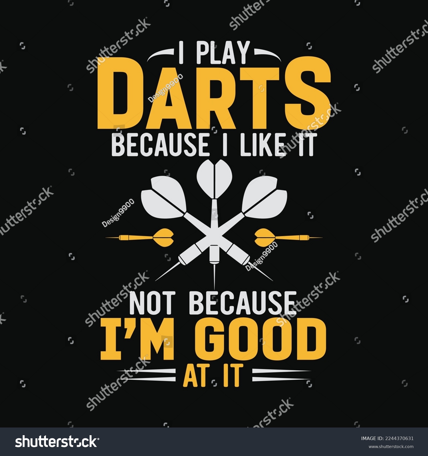 SVG of I Play Darts Because I Like It Not Because I'm Good At It svg