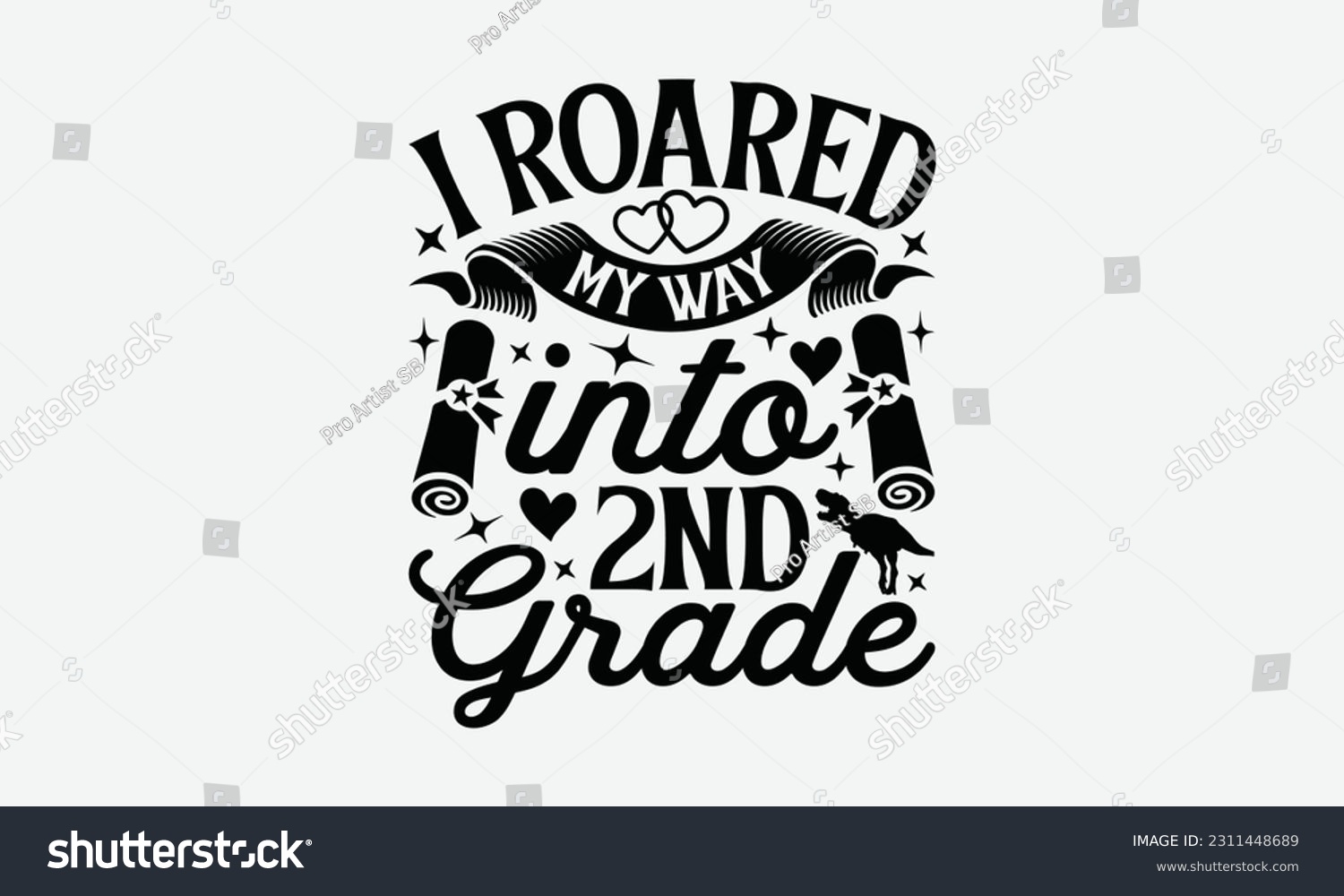 SVG of I Roared My Way Into 2nd Grade - Dinosaur SVG Design, Motivational Inspirational T-shirt Quotes, Hand Drawn Vintage Illustration With Hand-Lettering And Decoration Elements. svg