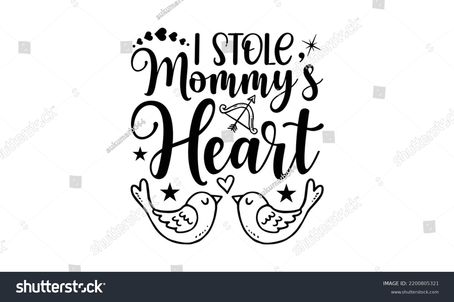 SVG of I Stole Mommy’s Heart - Valentine's Day t shirt design, Hand drawn lettering phrase, calligraphy vector illustration, eps, svg isolated Files for Cutting svg