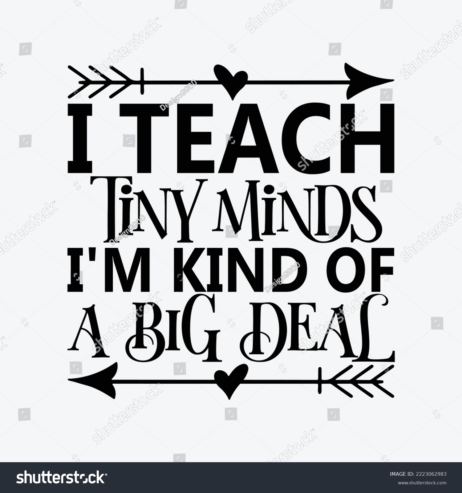 SVG of I Teach Tiny Minds I'm Kind of a Big Deal svg cricut cut files svg