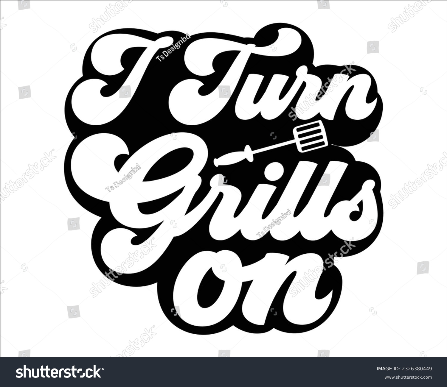 SVG of I Turn Grills On Svg Design,BBQ SVG design and craft files,Barbeque party. Father's Day decor. BBQ clipart,Bbq Design Svg Design svg